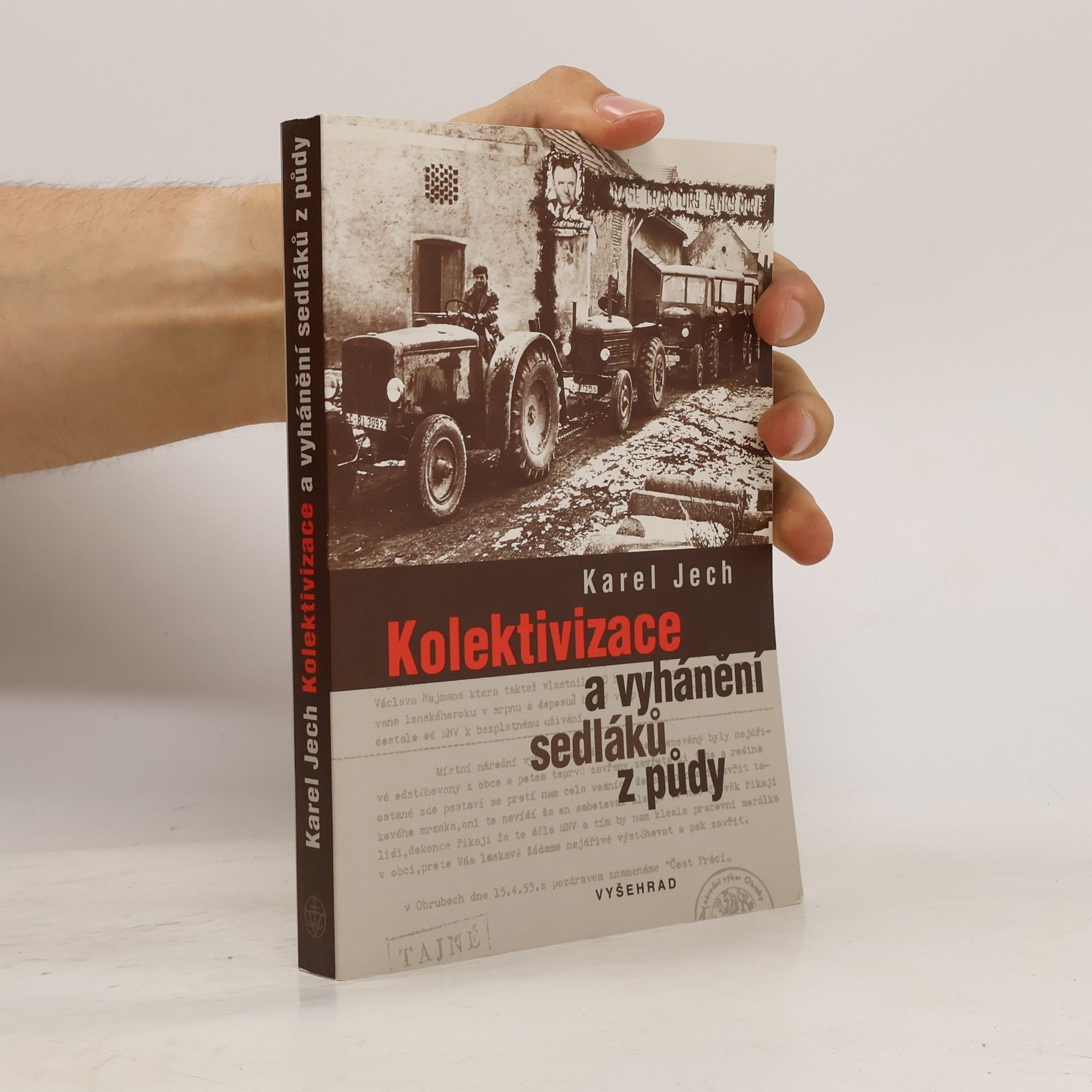 Karel Jech Kolektivizace a vyhánění sedláků z půdy
