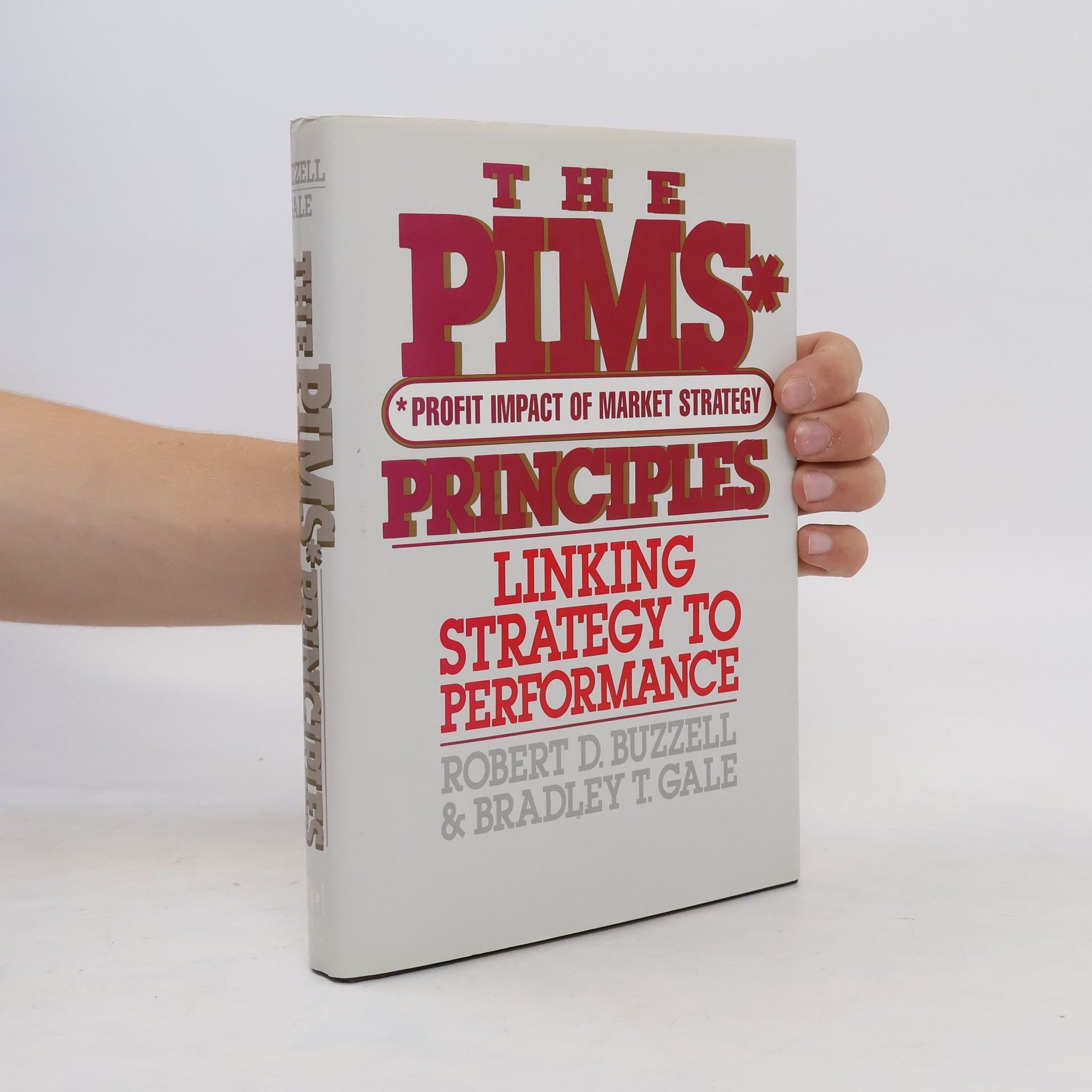 Robert Dow Buzzell The PIMS Principles