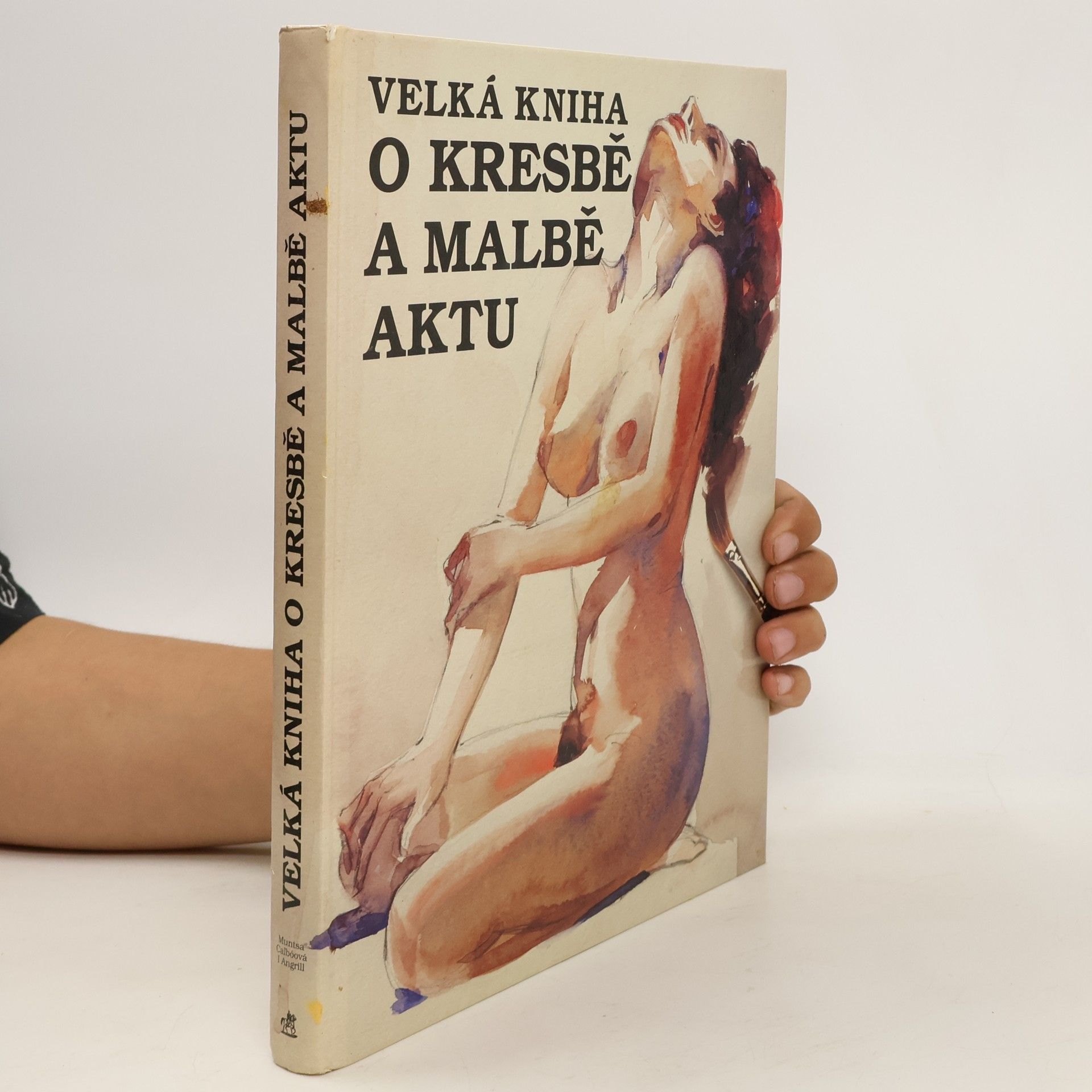 Muntsa Calbó i. Angrill Velká kniha o kresbě a malbě aktu