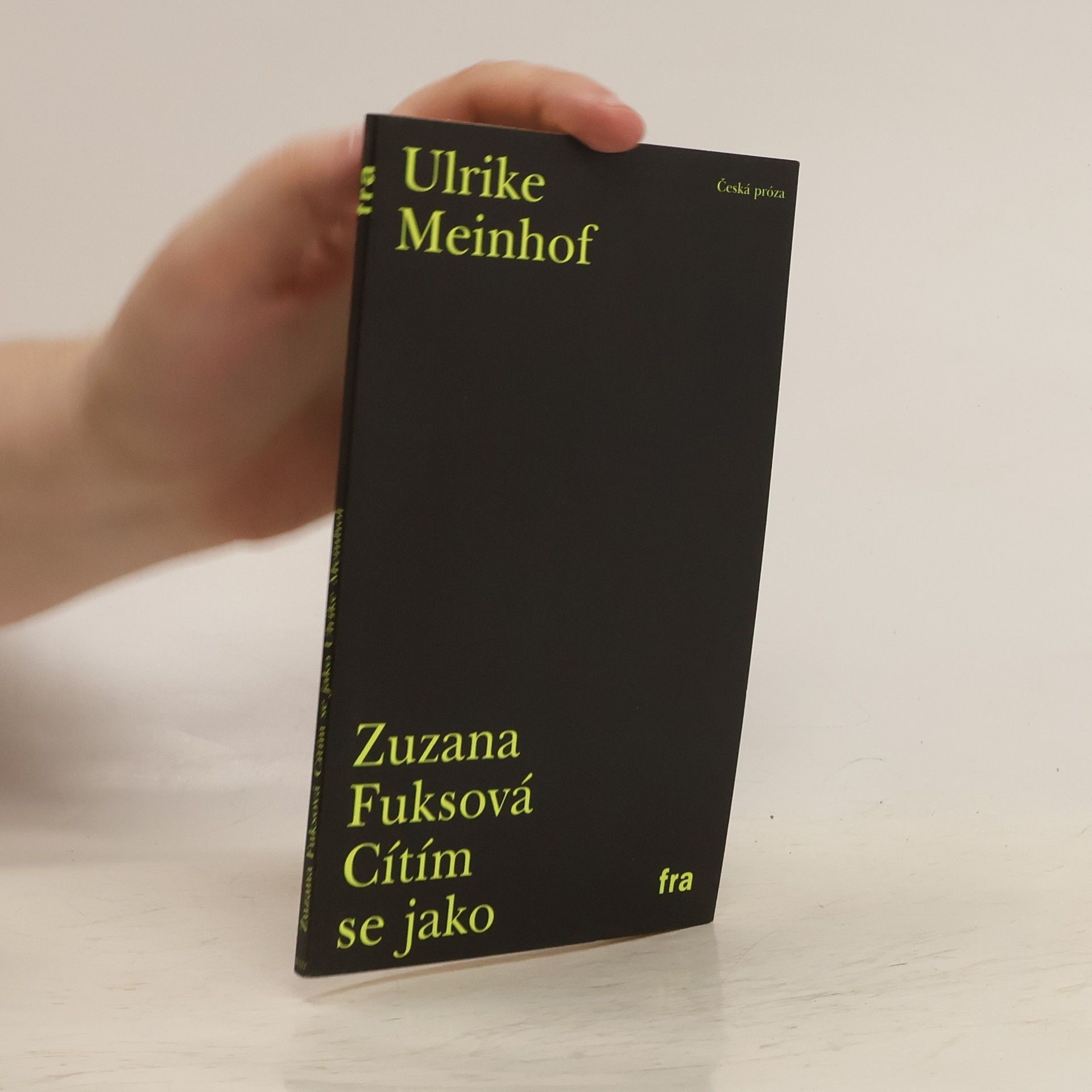 Zuzana Fuksová Cítím se jako Ulrike Meinhof