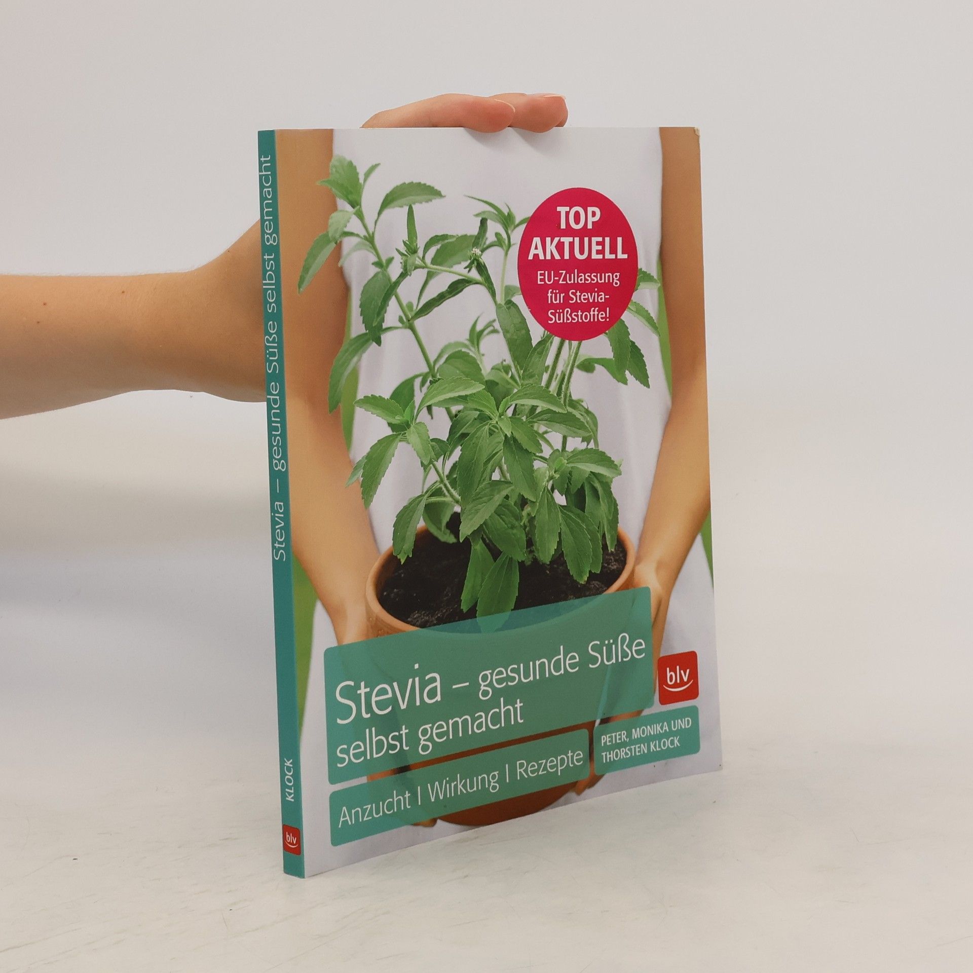 Peter Klock Stevia - gesunde Süße selbst gemacht