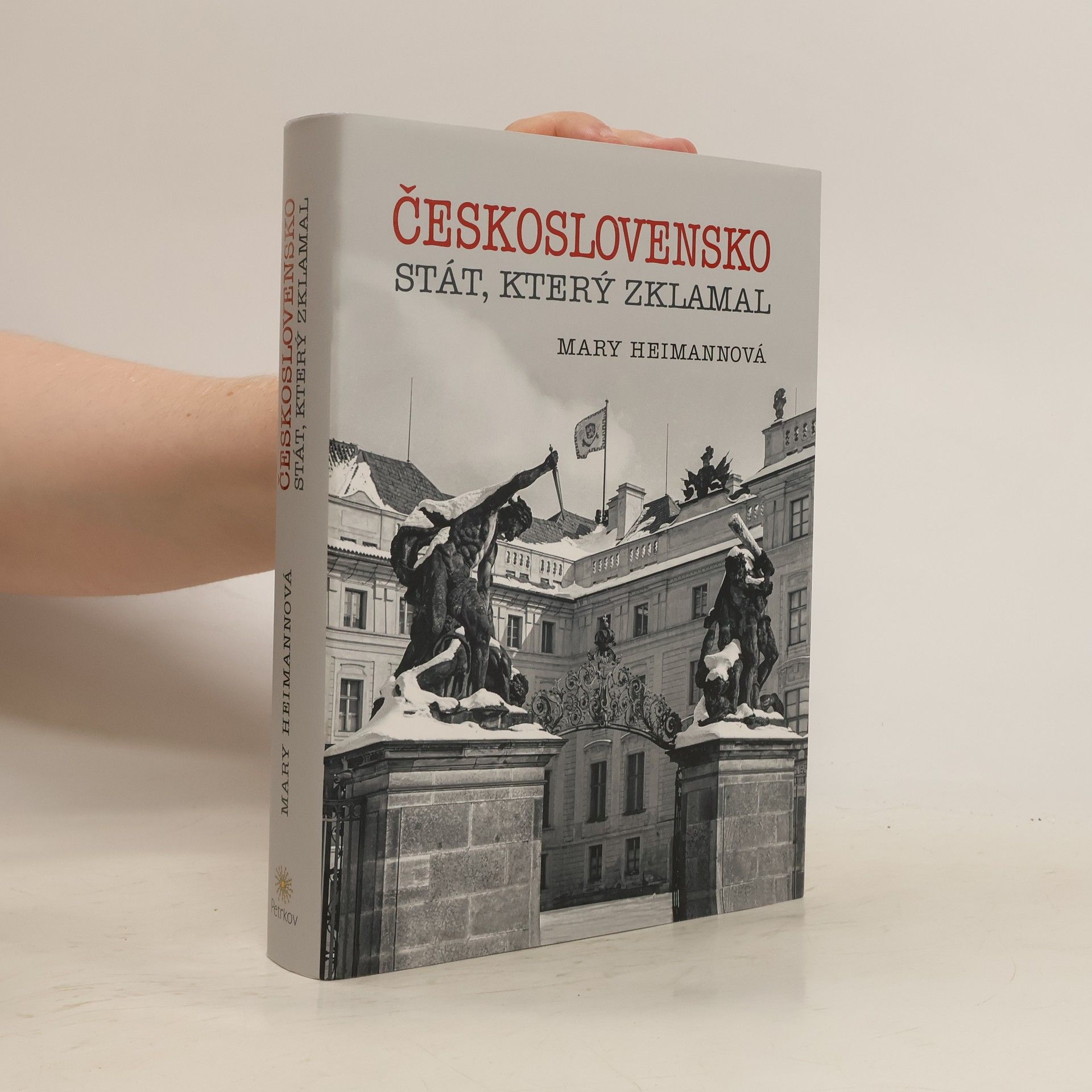 Mary Heimann Československo. Stát, který zklamal