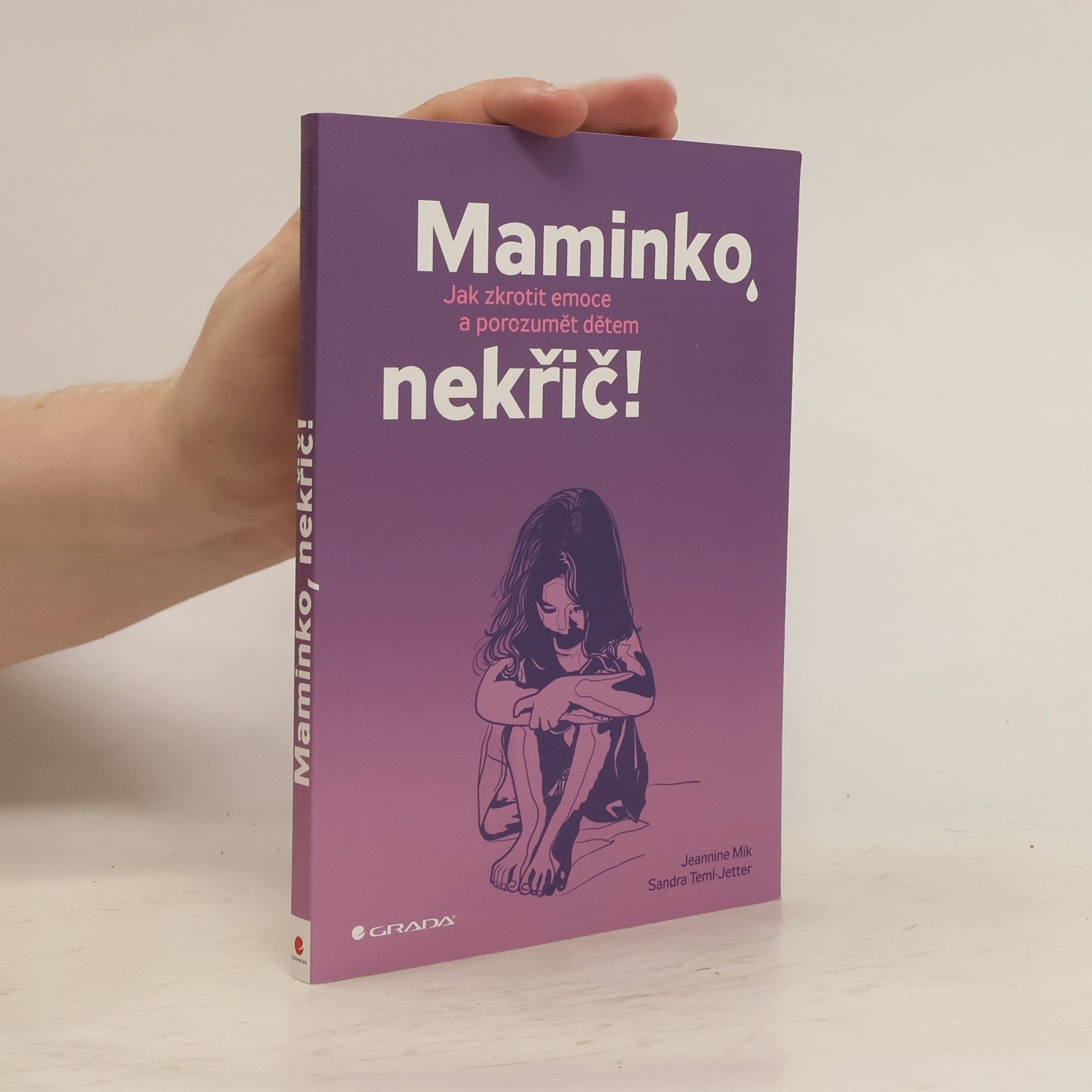 Jeannine Mik Maminko, nekřič! : jak zkrotit emoce a porozumět dětem