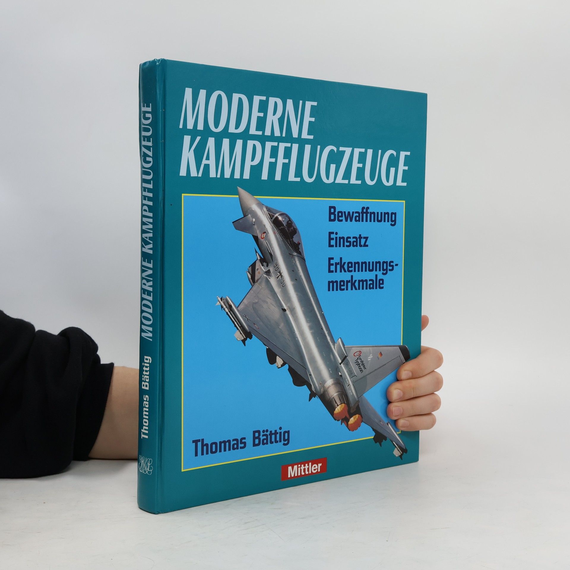 Thomas Bättig Moderne Kampfflugzeuge