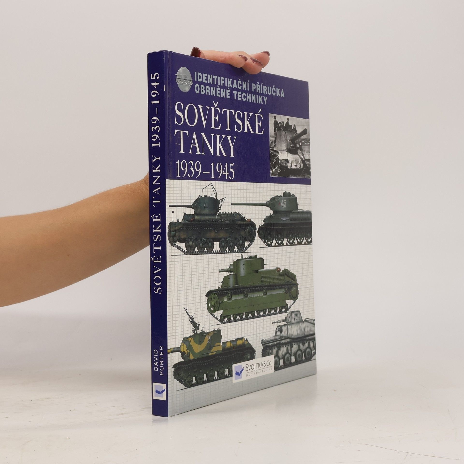 David Porter Sovětské tanky 1939-1945 : identifikační příručka obrněné techniky