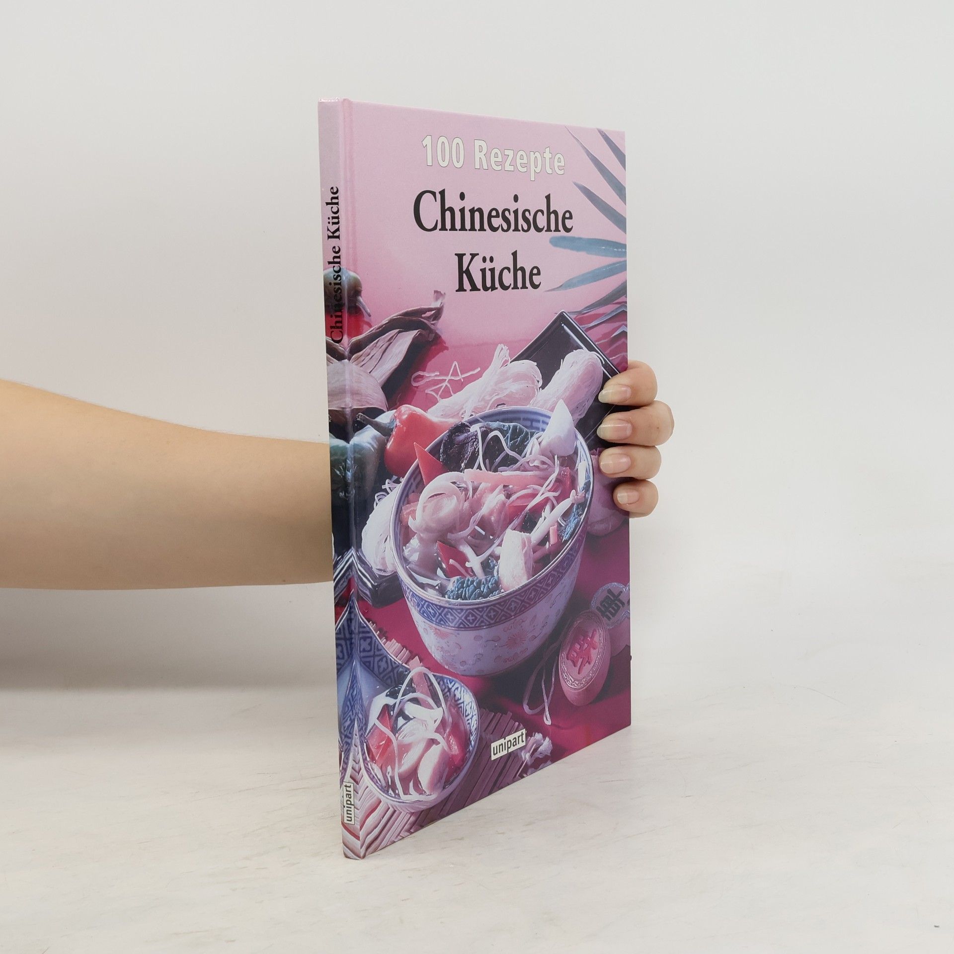 Autores varios Chinesische Küche: 100 Rezepte