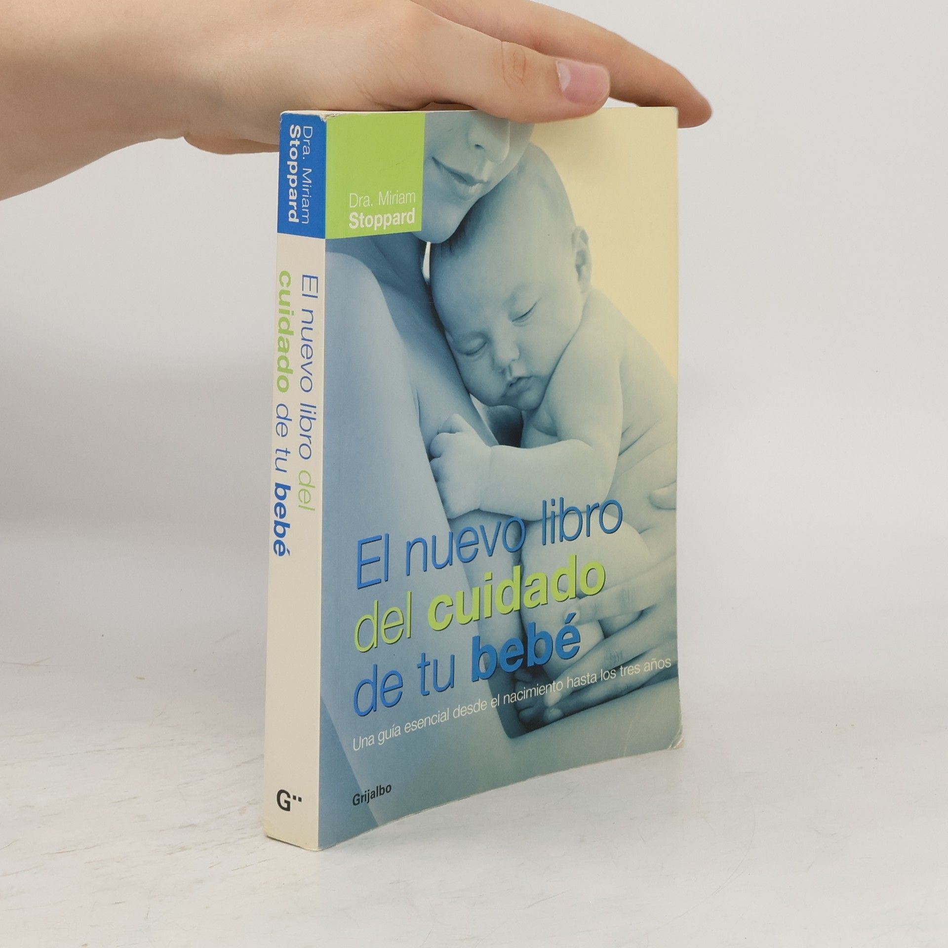 Miriam Stoppard El nuevo libro del cuidado de tu bebé