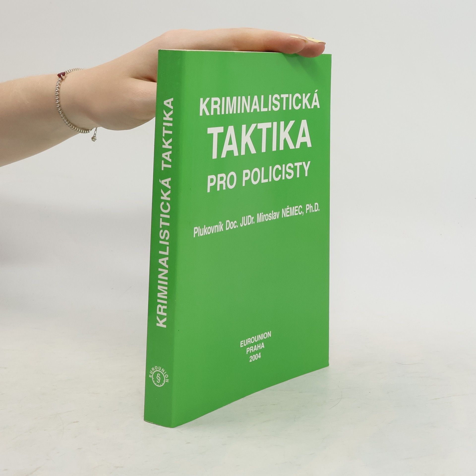 Miroslav Němec Kriminalistická taktika pro policisty