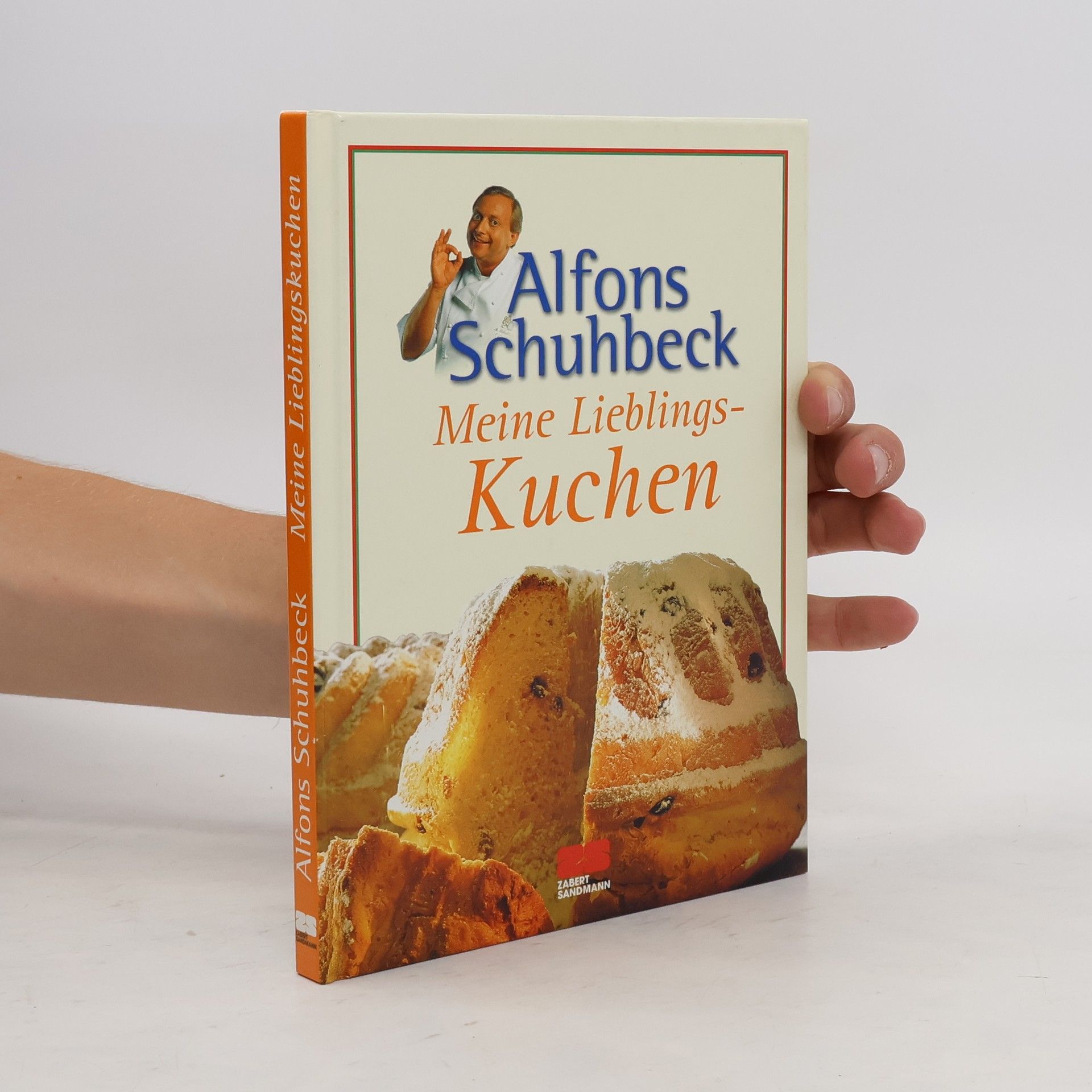 Alfons Schuhbecks Meine Lieblings-Kuchen