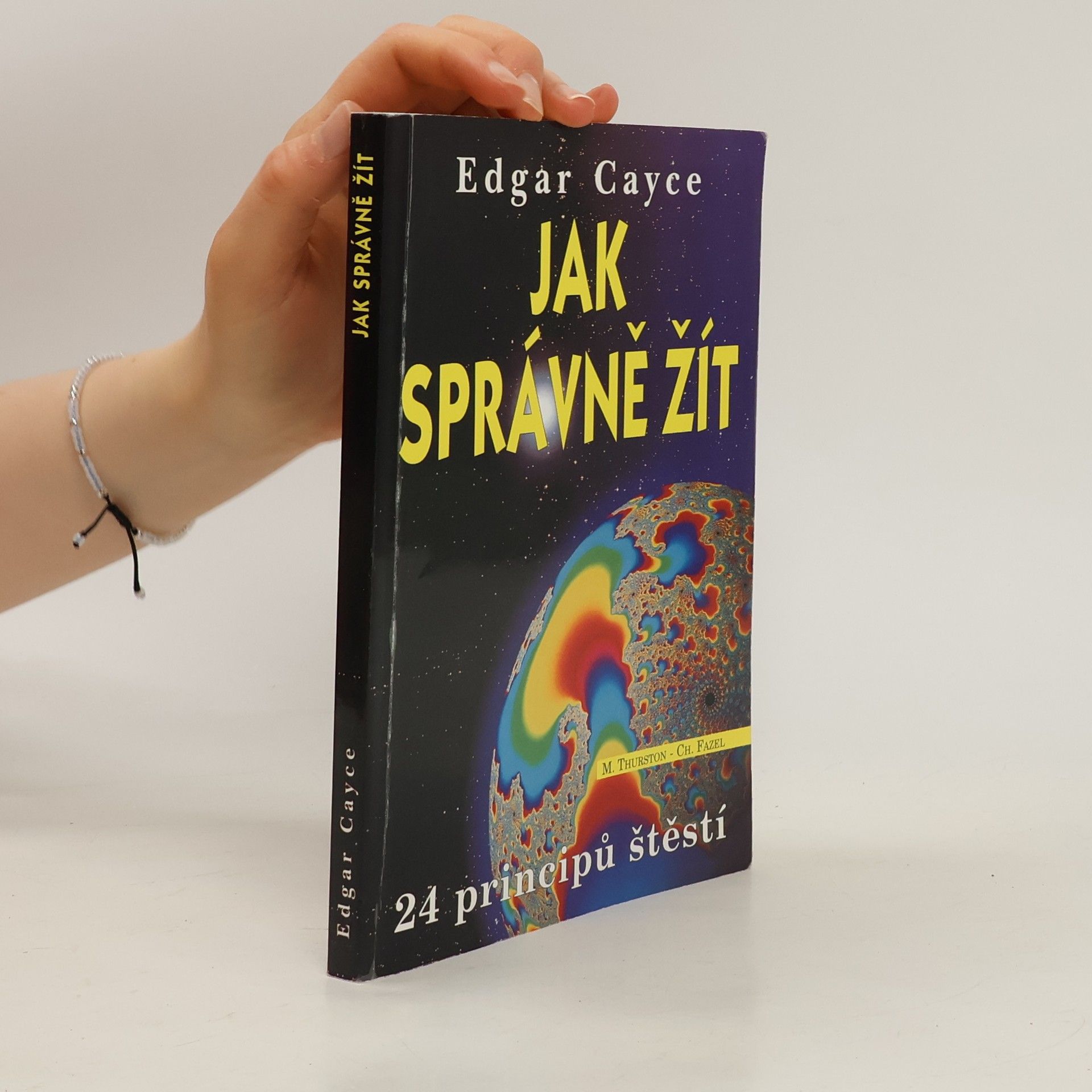Edgar Cayce Jak správně žít : příručka o 24 principech