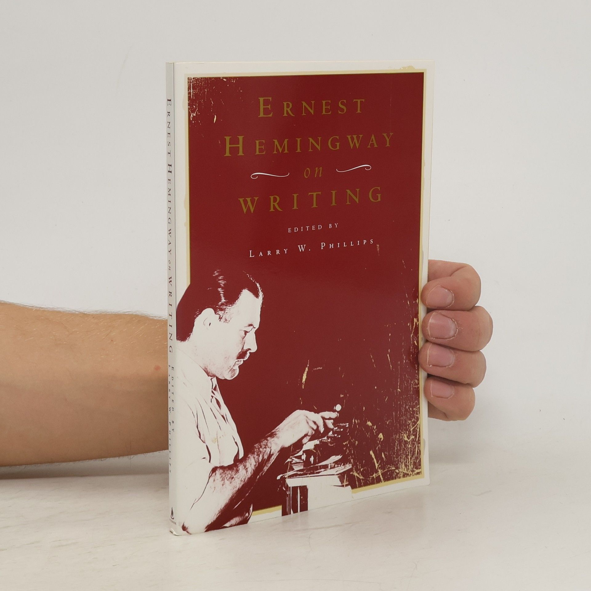 Ernest Hemingway Ernest Hemingway on Writing