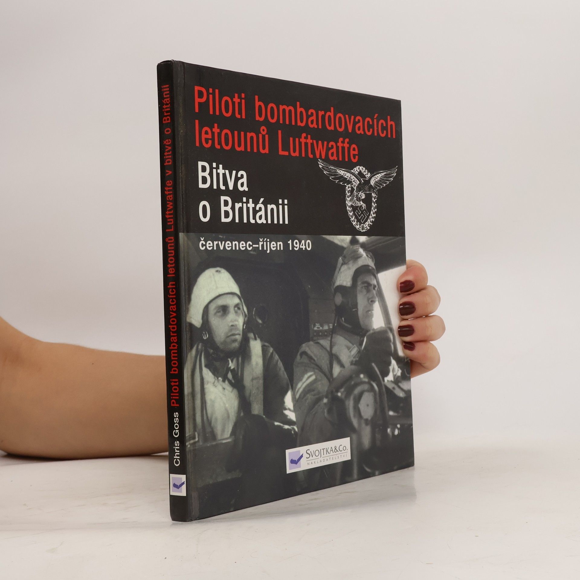 Chris Goss Piloti bombardovacích letounů Luftwaffe v bitvě o Británii : červenec - říjen 1940