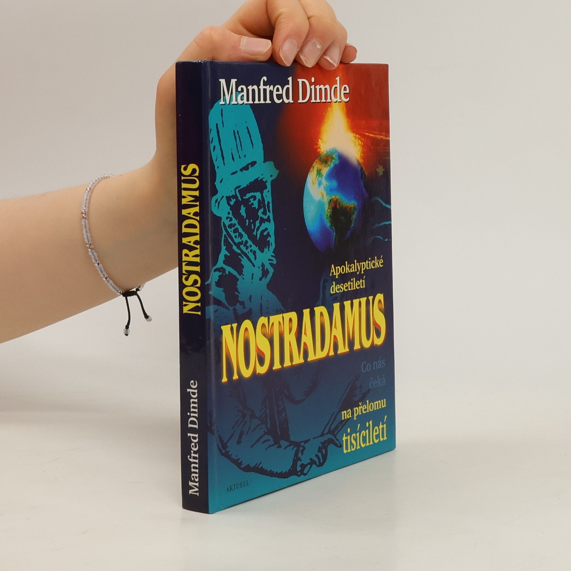 Manfréd Dimde Nostradamus : apokalyptické desetiletí : co nás čeká na přelomu tisíciletí