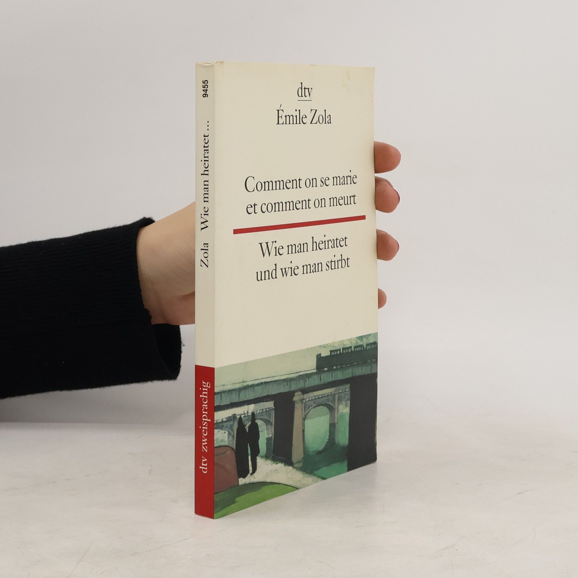 Émile Zola Wie man heiratet und wie man stirbt. Dtsch.-Französ.