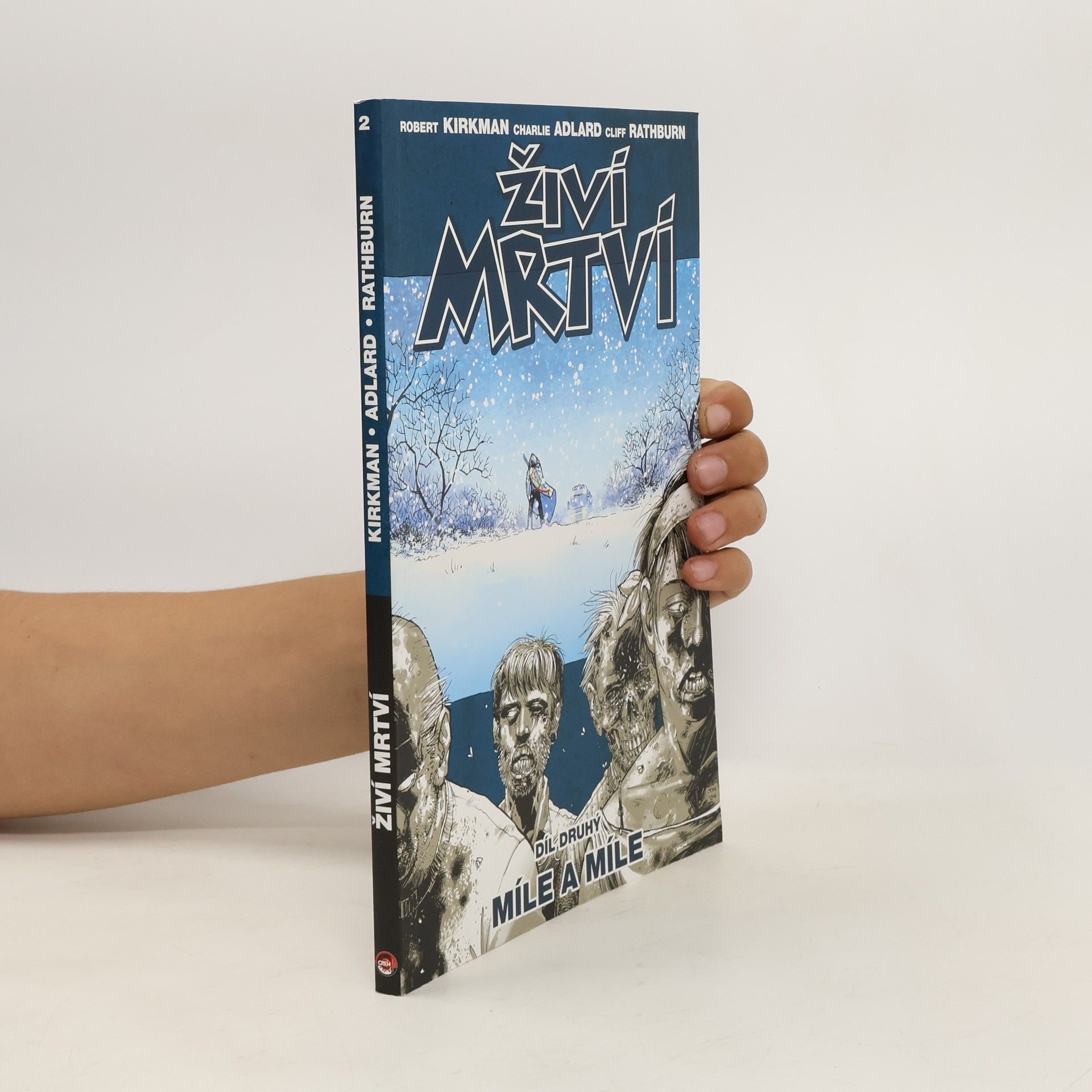 Robert Kirkman Živí mrtví. Díl druhý, Míle a míle