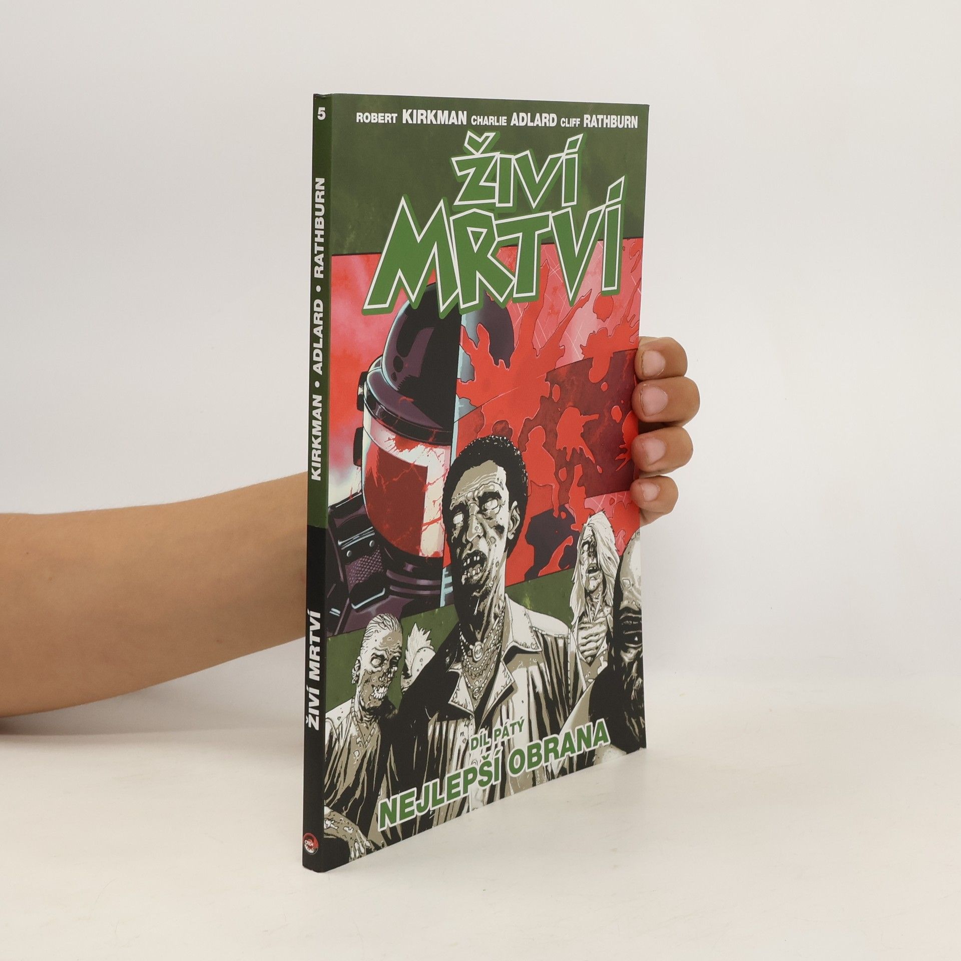 Robert Kirkman Živí mrtví. Díl 5. Nejlepší obrana