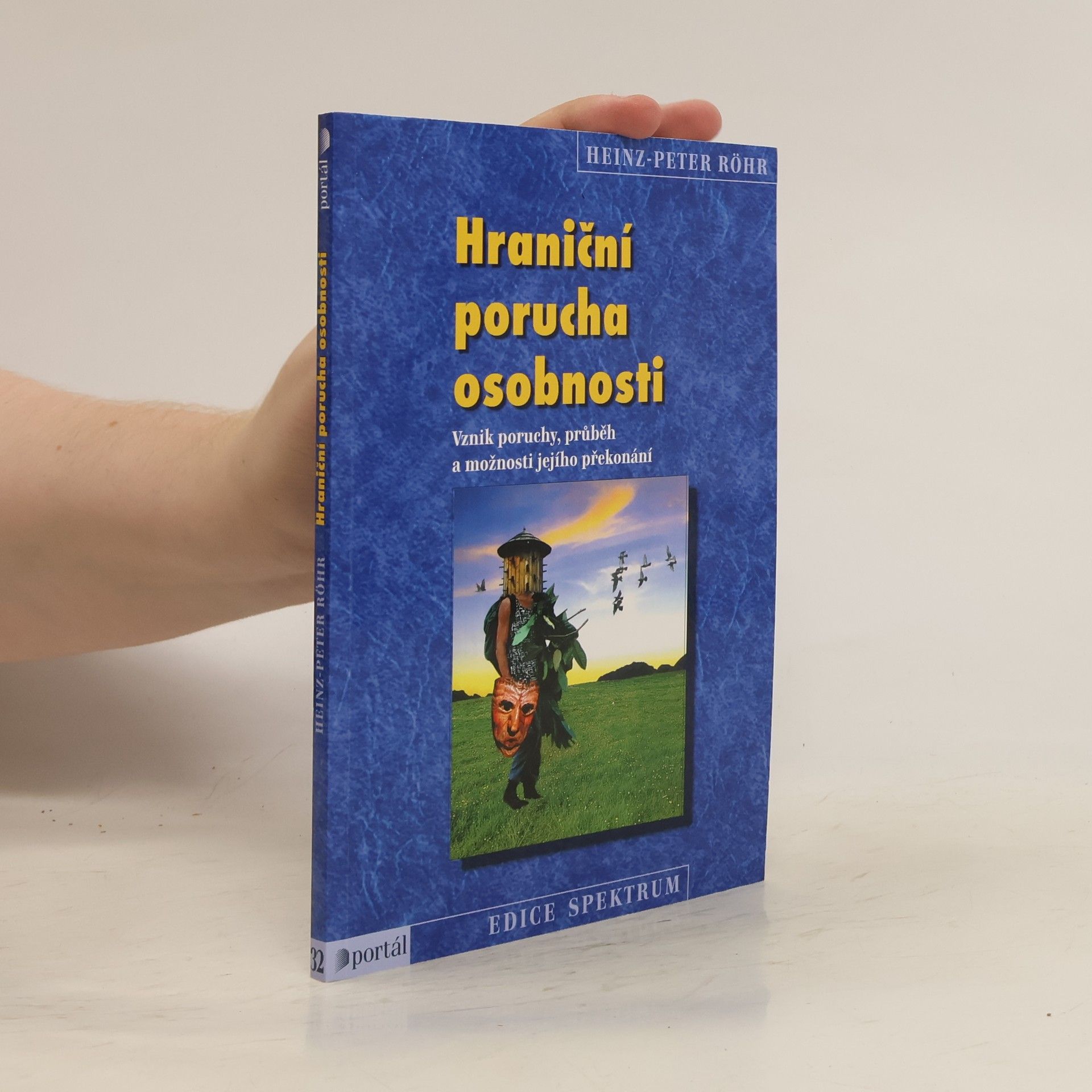 Antonín Konečný Hraniční porucha osobnosti. Vznik poruchy, průběh a možnosti jejího překonání