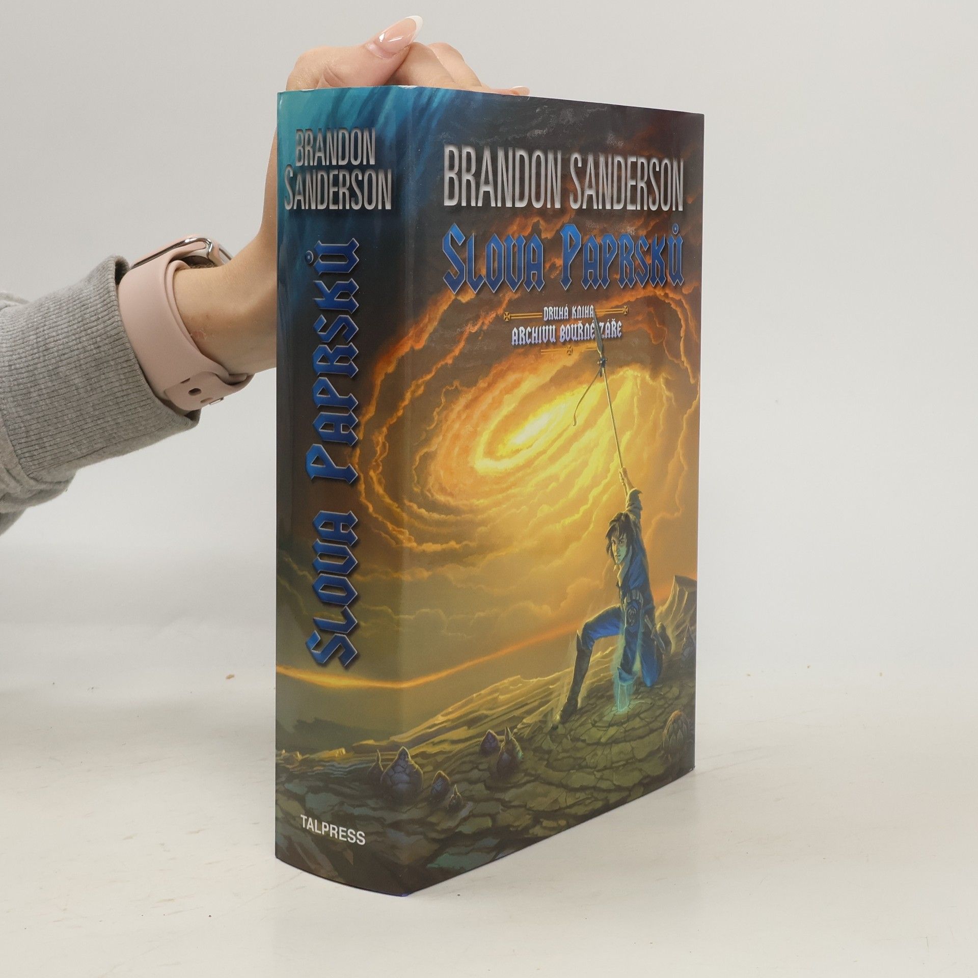 Brandon Sanderson Slova paprsků : druhá kniha Archivu Bouřné záře