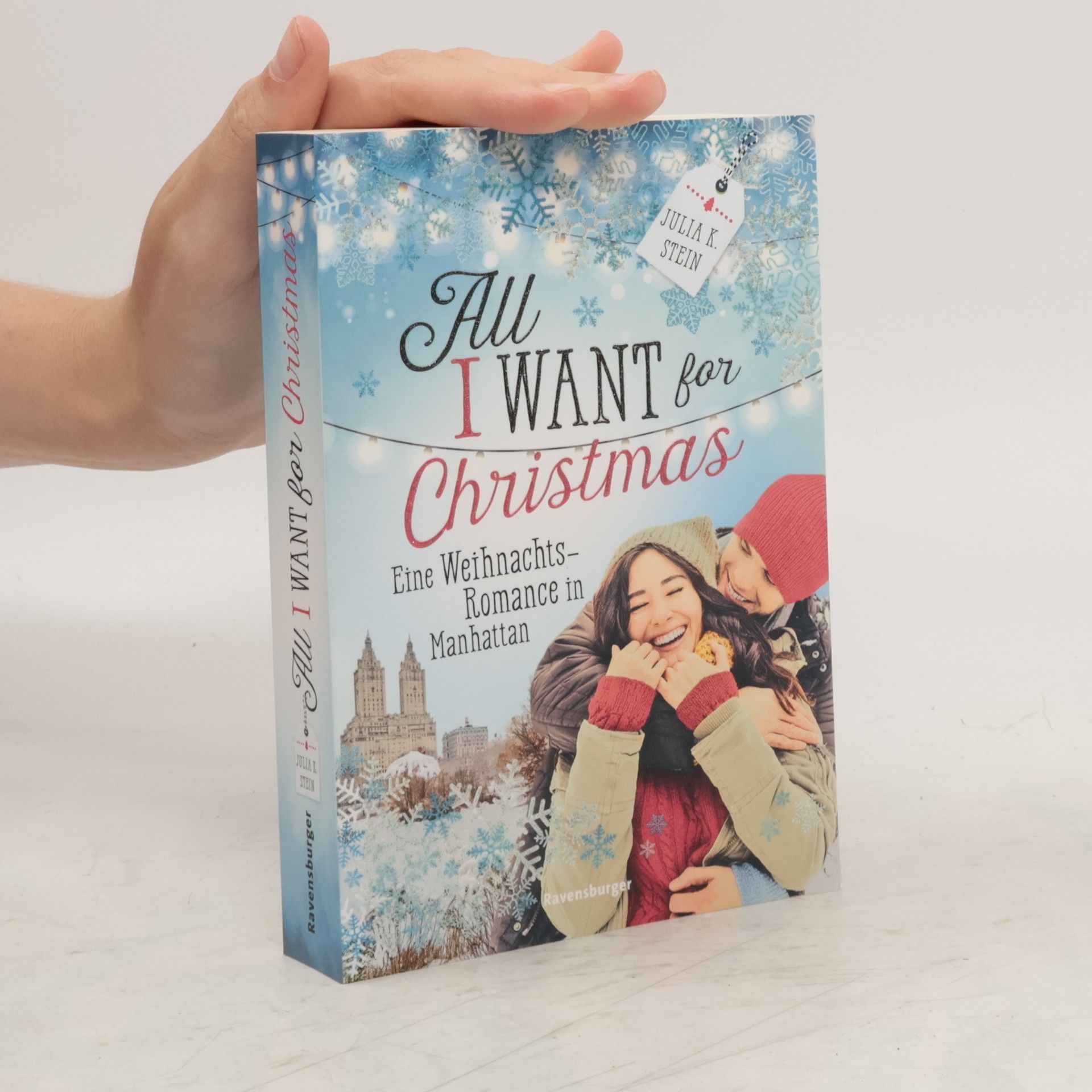 Julia K. Stein All I want for christmas : eine Weihnachts-Romance in Manhattan