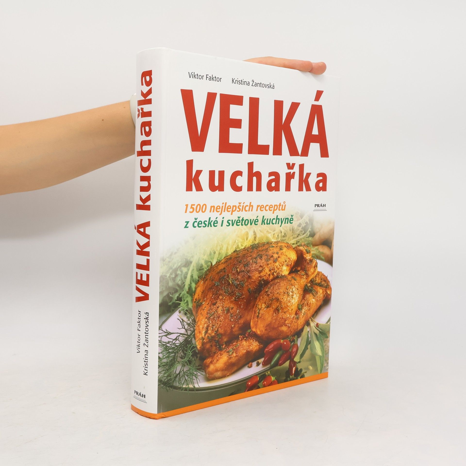 Viktor Faktor Velká kuchařka. 1500 nejlepších receptů z české i světové kuchyně