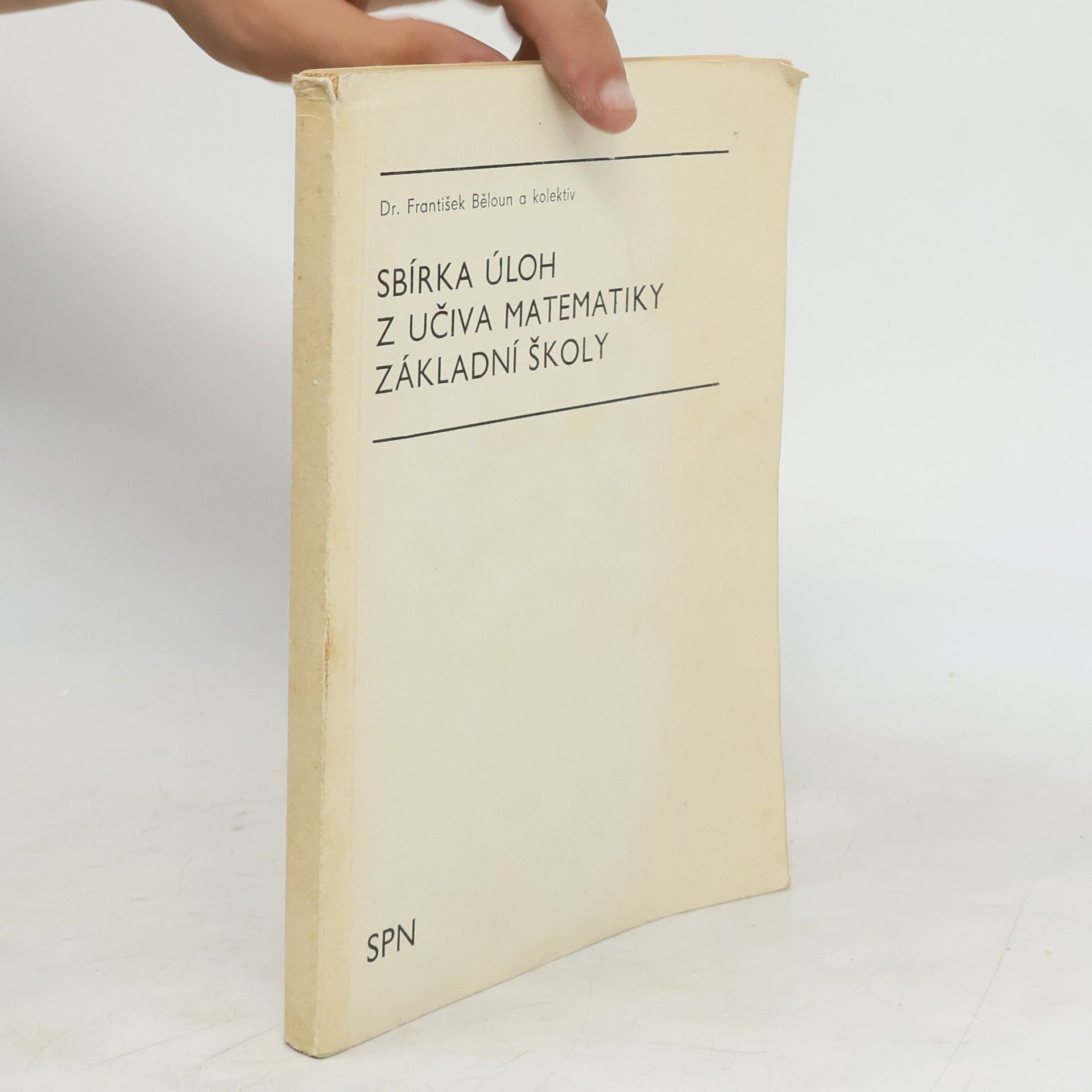 František Běloun Sbírka úloh z učiva matematiky základní školy