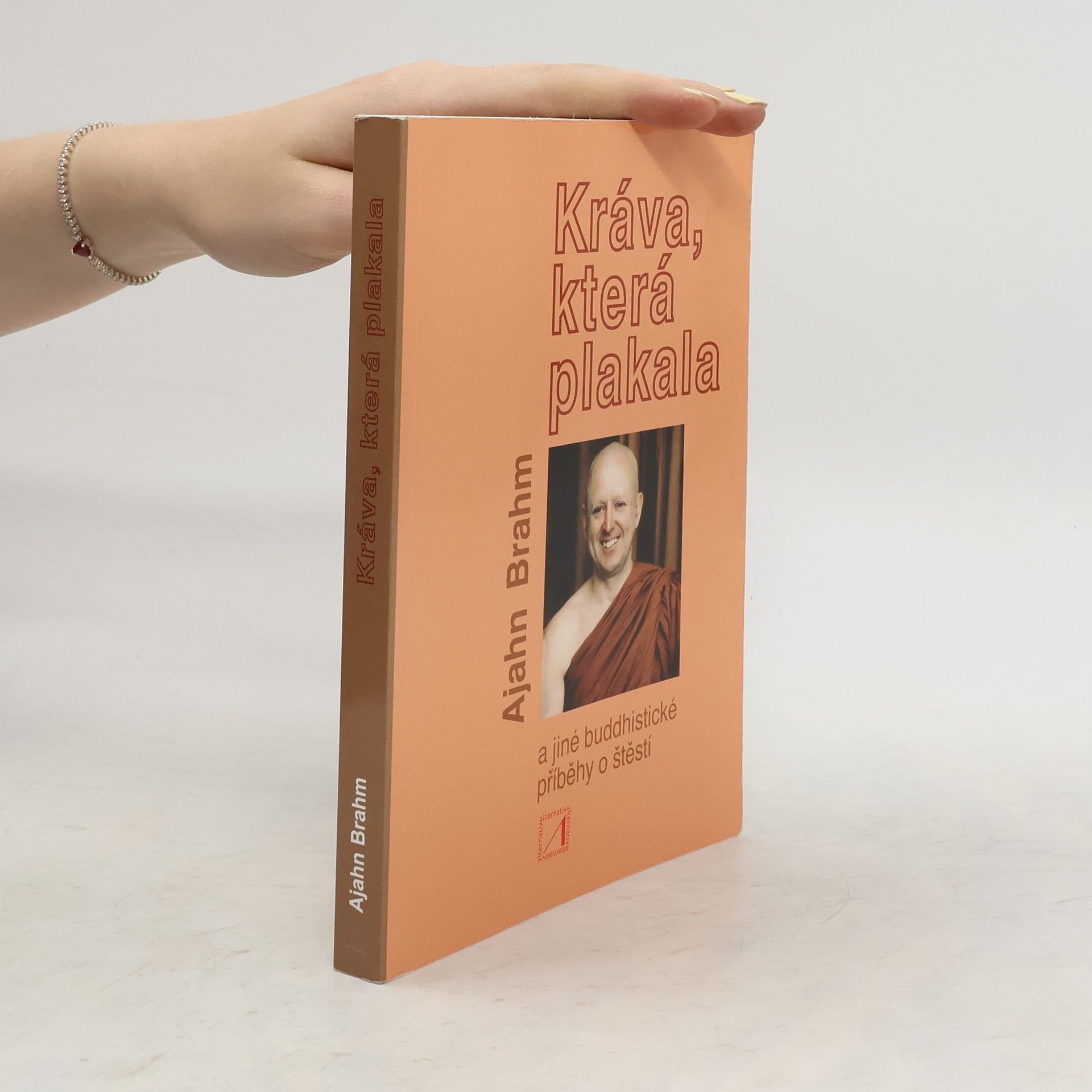 Brahmavamsó Kráva, která plakala a jiné buddhistické příběhy o štěstí