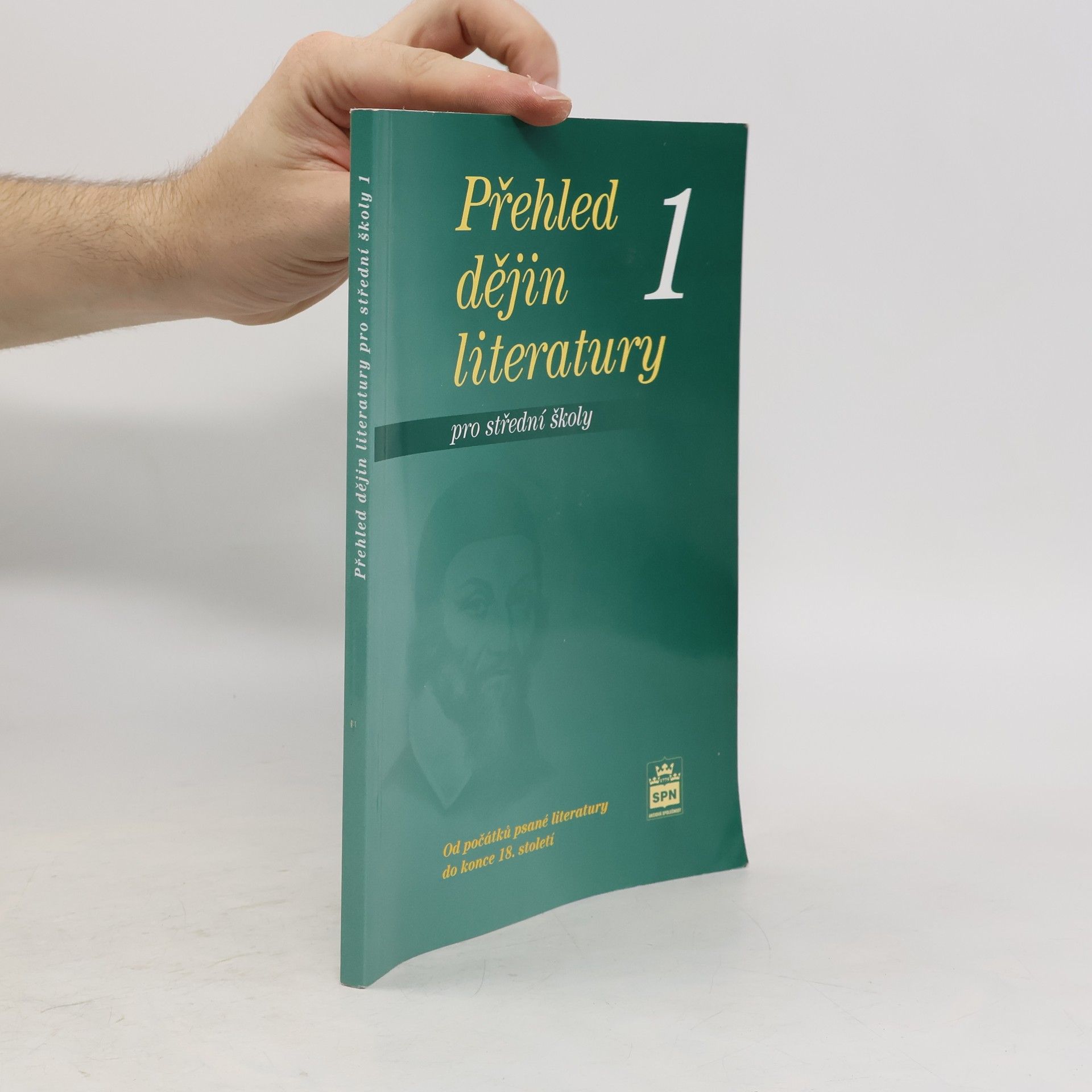 Josef Soukal Přehled dějin literatury: Pro střední školy. 1, Od počátků psané literatury do konce 18. století