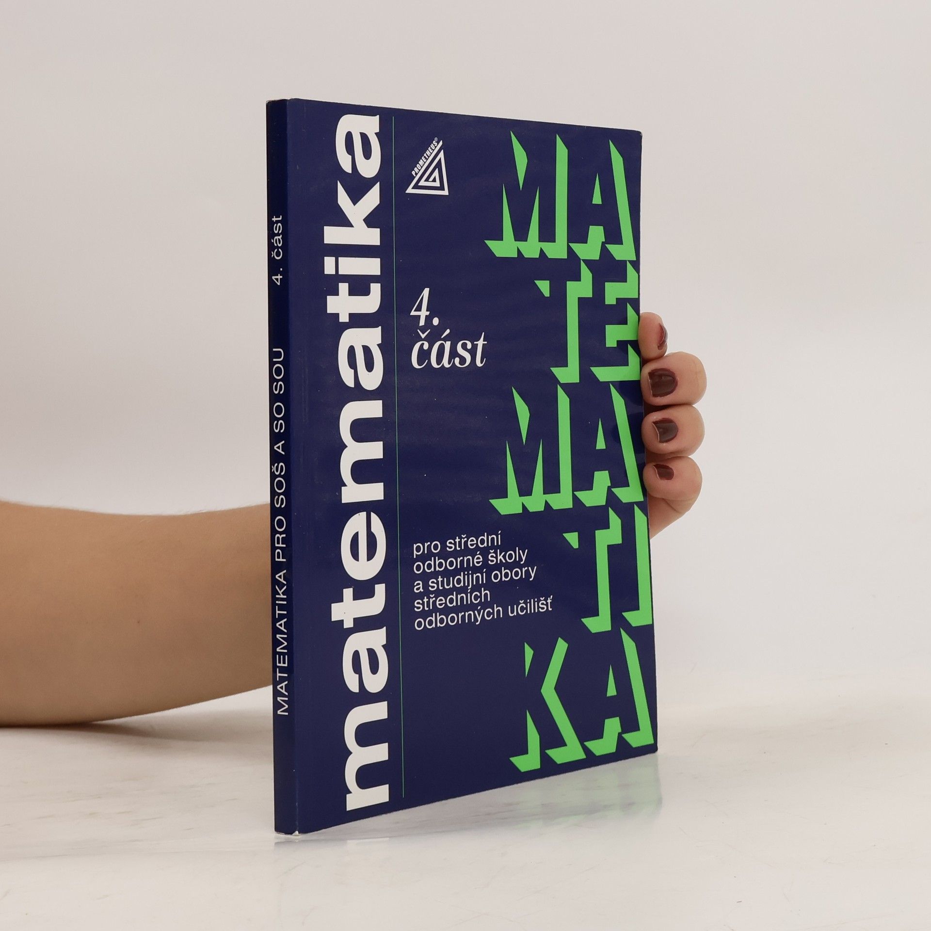 Emil Calda Matematika pro střední odborné školy a studijní obory středních odborných učilišť. 4. část