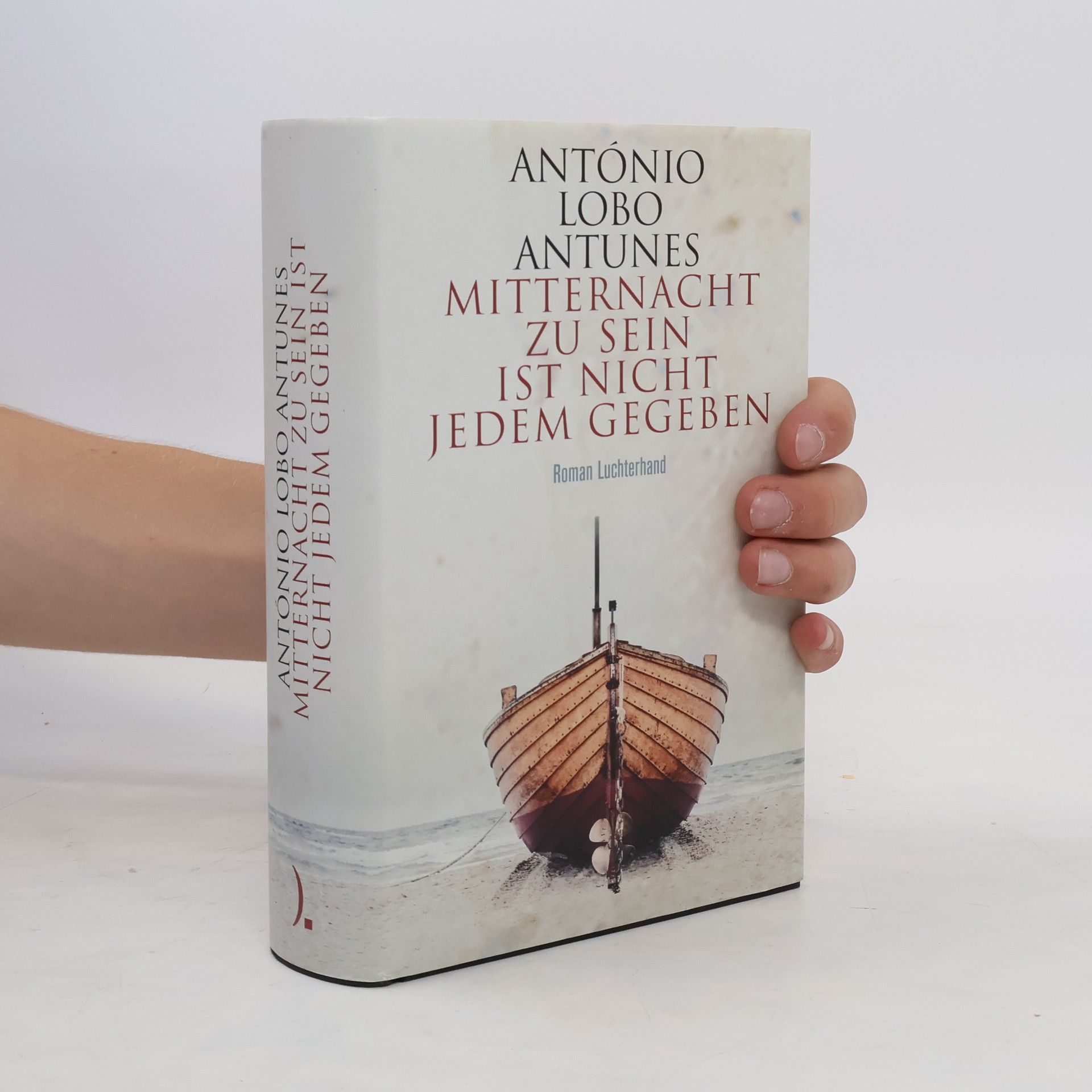 Antonio Lobo Antunes Mitternacht zu sein ist nicht jedem gegeben