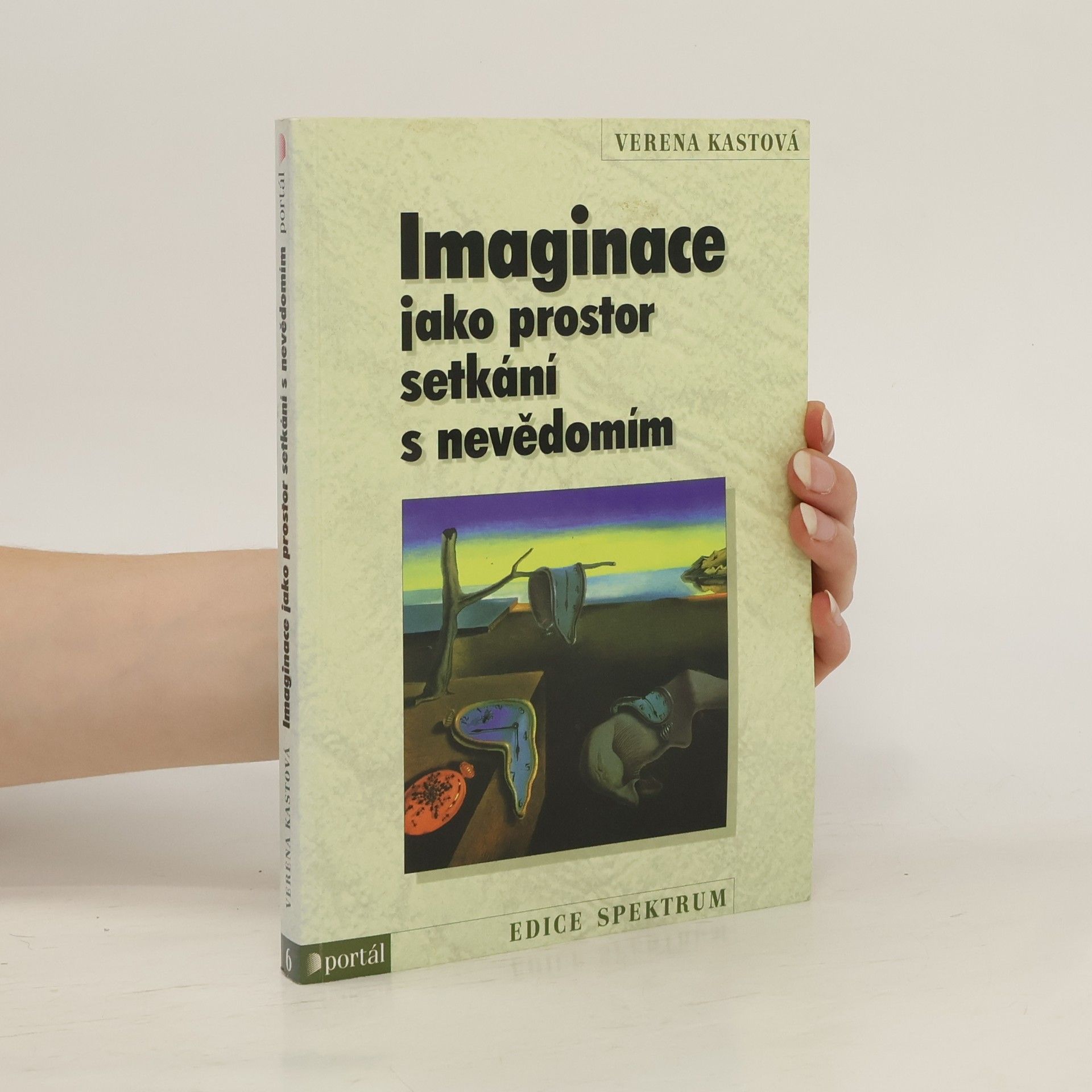 Verena Kast Imaginace jako prostor setkání s nevědomím