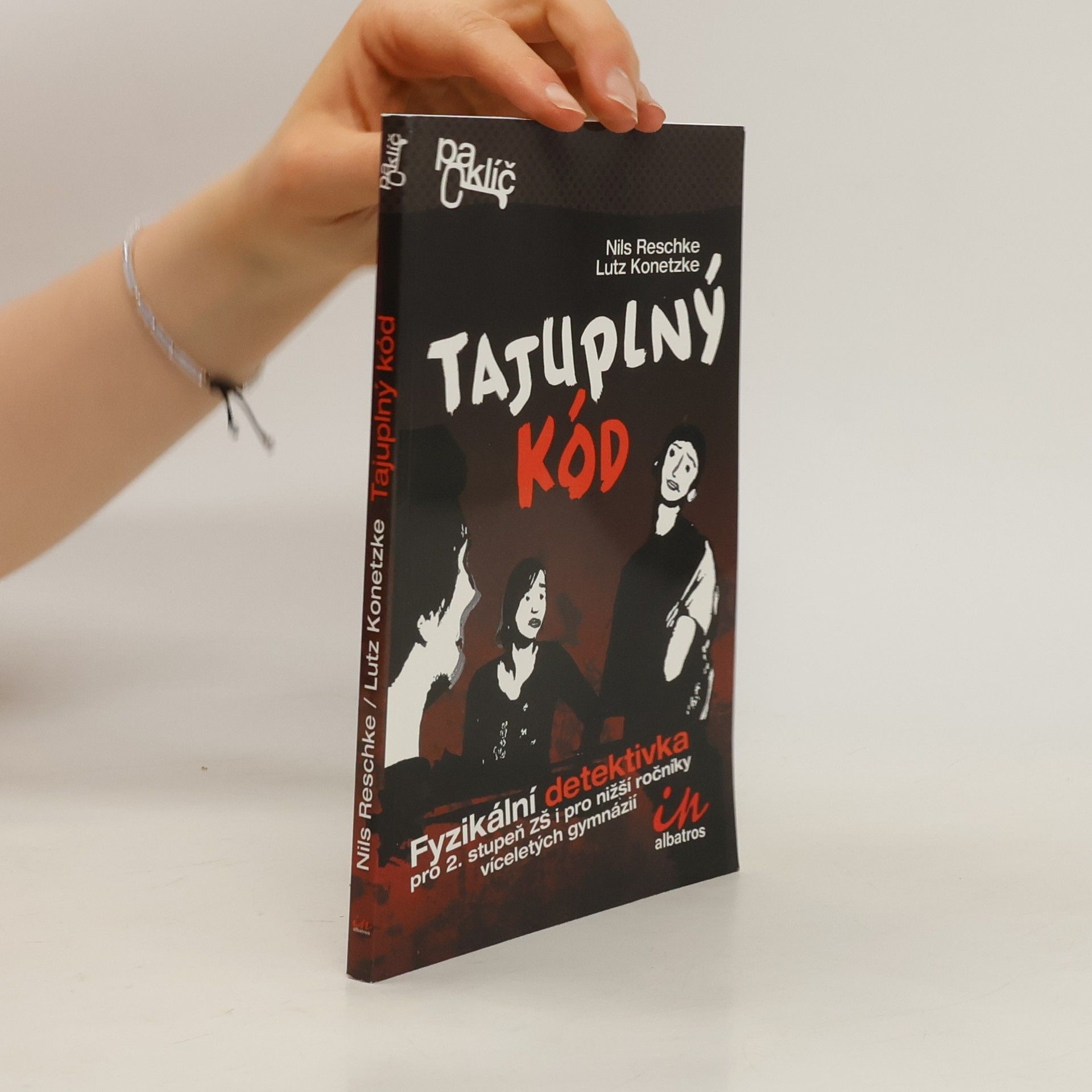 Nils Reschke Tajuplný kód. Fyzikální detektivka pro 2. stupeň ZŠ i pro nižší ročníky víceletých gymnázií