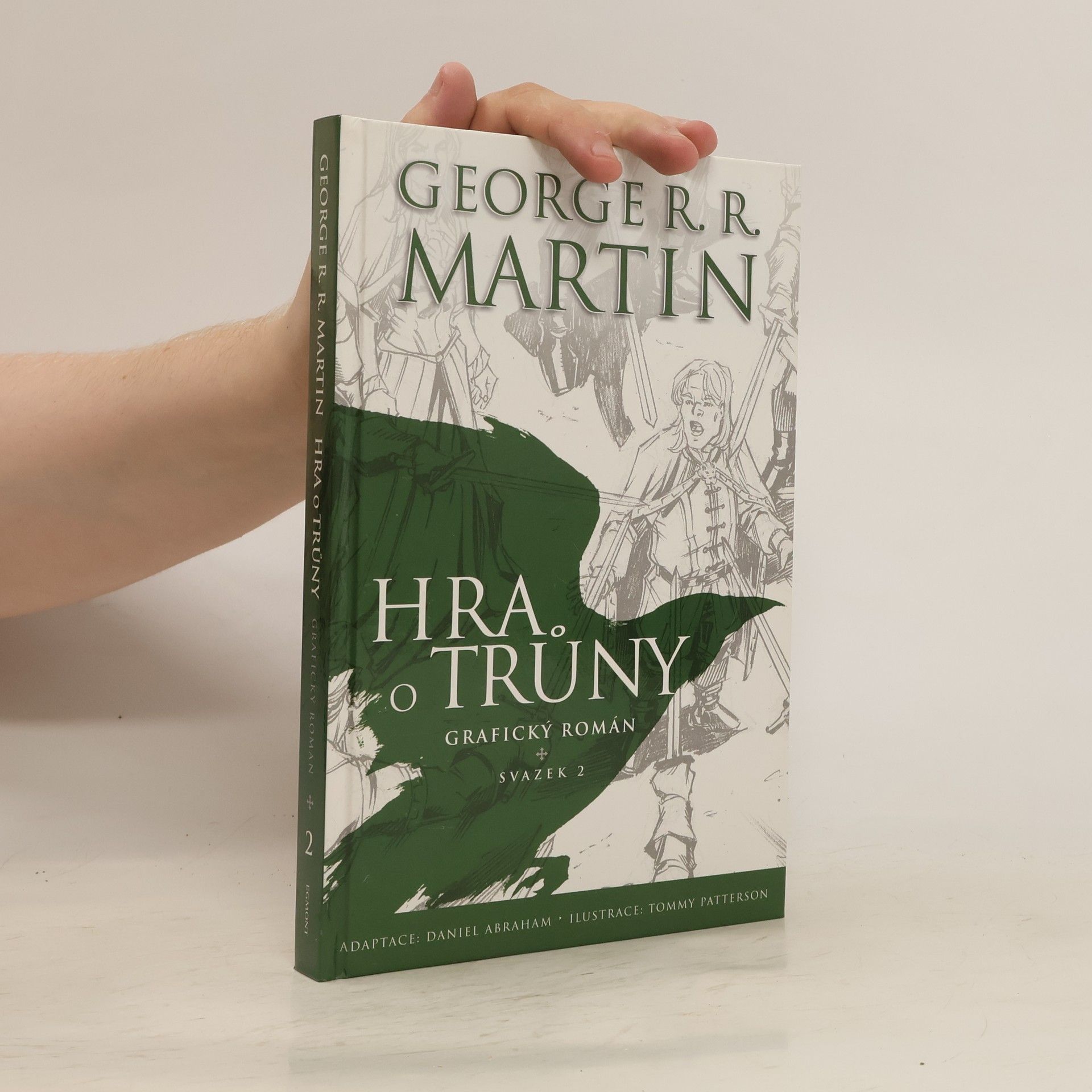 George R. R. Martin Hra o trůny: Grafický román. Svazek 2