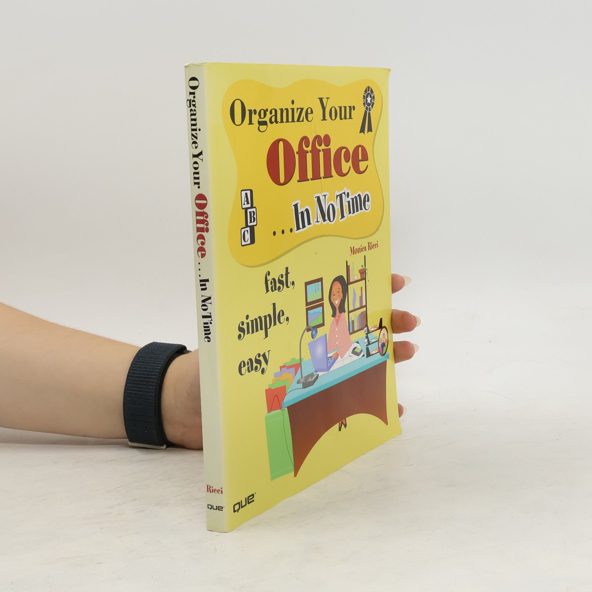 Monica Ricci Organize Your Office... in No Time