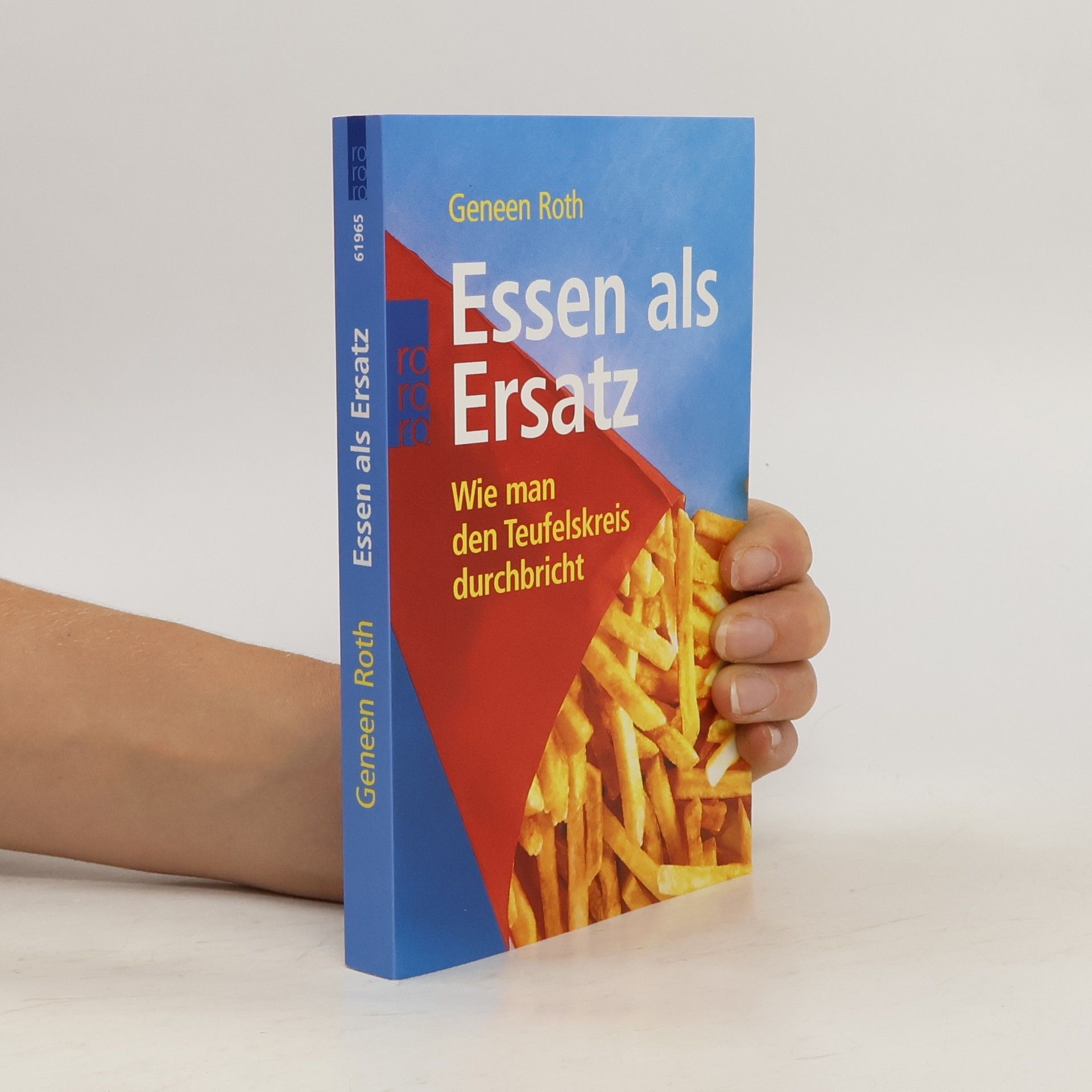 Geneen Roth Essen als Ersatz