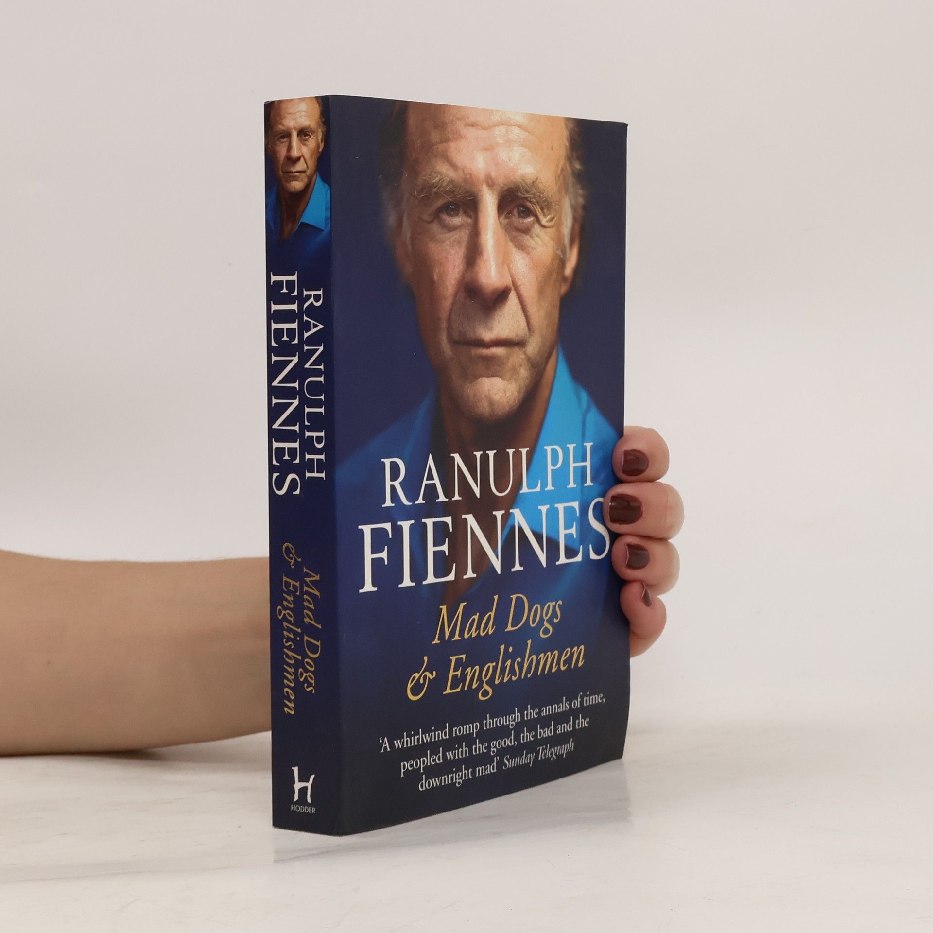Ranulph Fiennes Mad Dogs and Englishmen