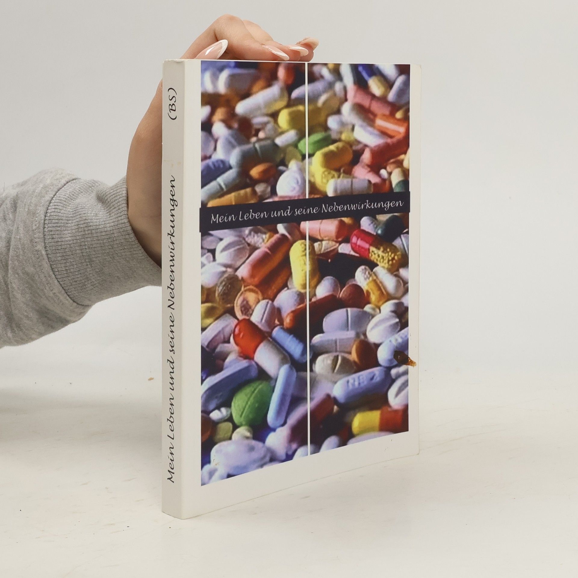 Various authors Mein Leben und seine Nebenwirkungen