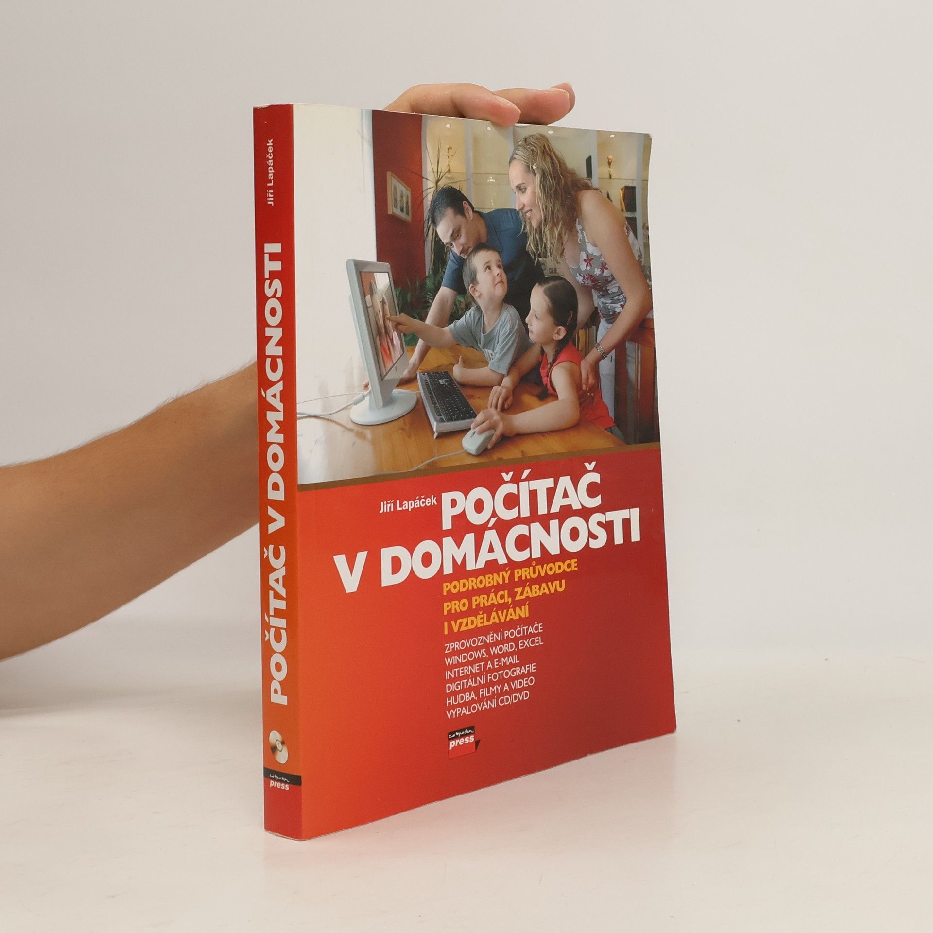 Jiří Lapáček Počítač v domácnosti : podrobný průvodce pro práci, zábavu i vzdělávání