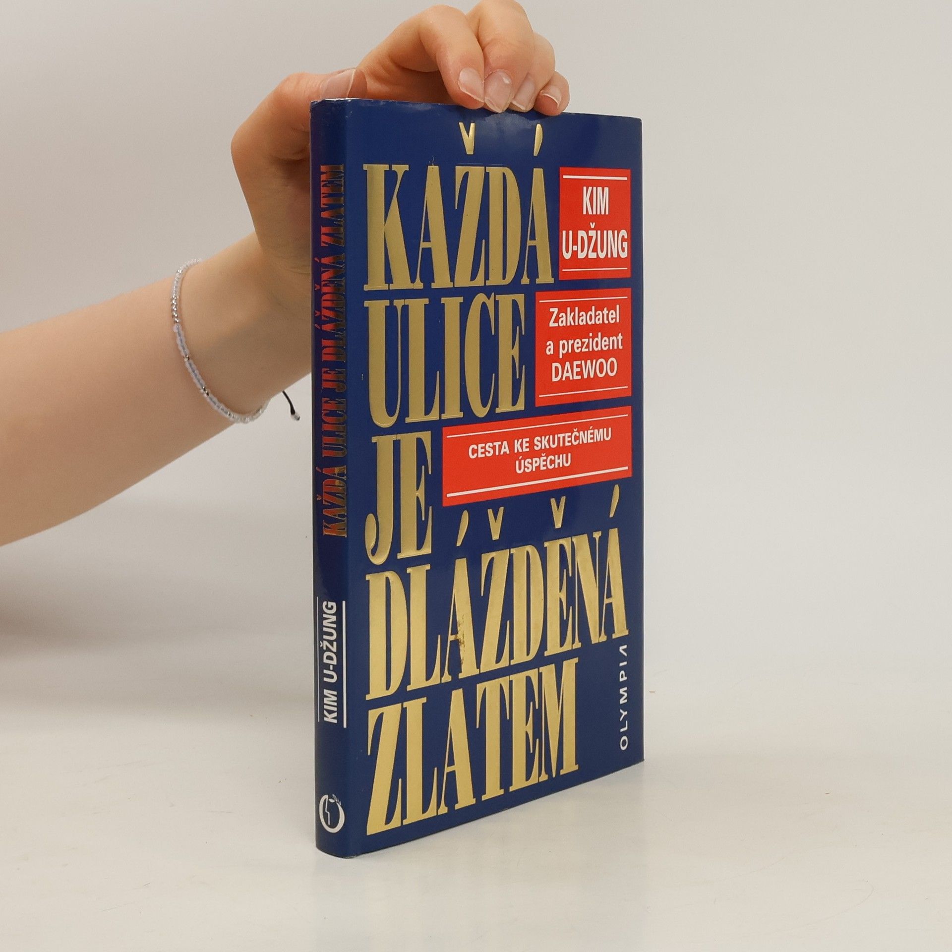 Kim U. Džung Každá ulice je dlážděná zlatem