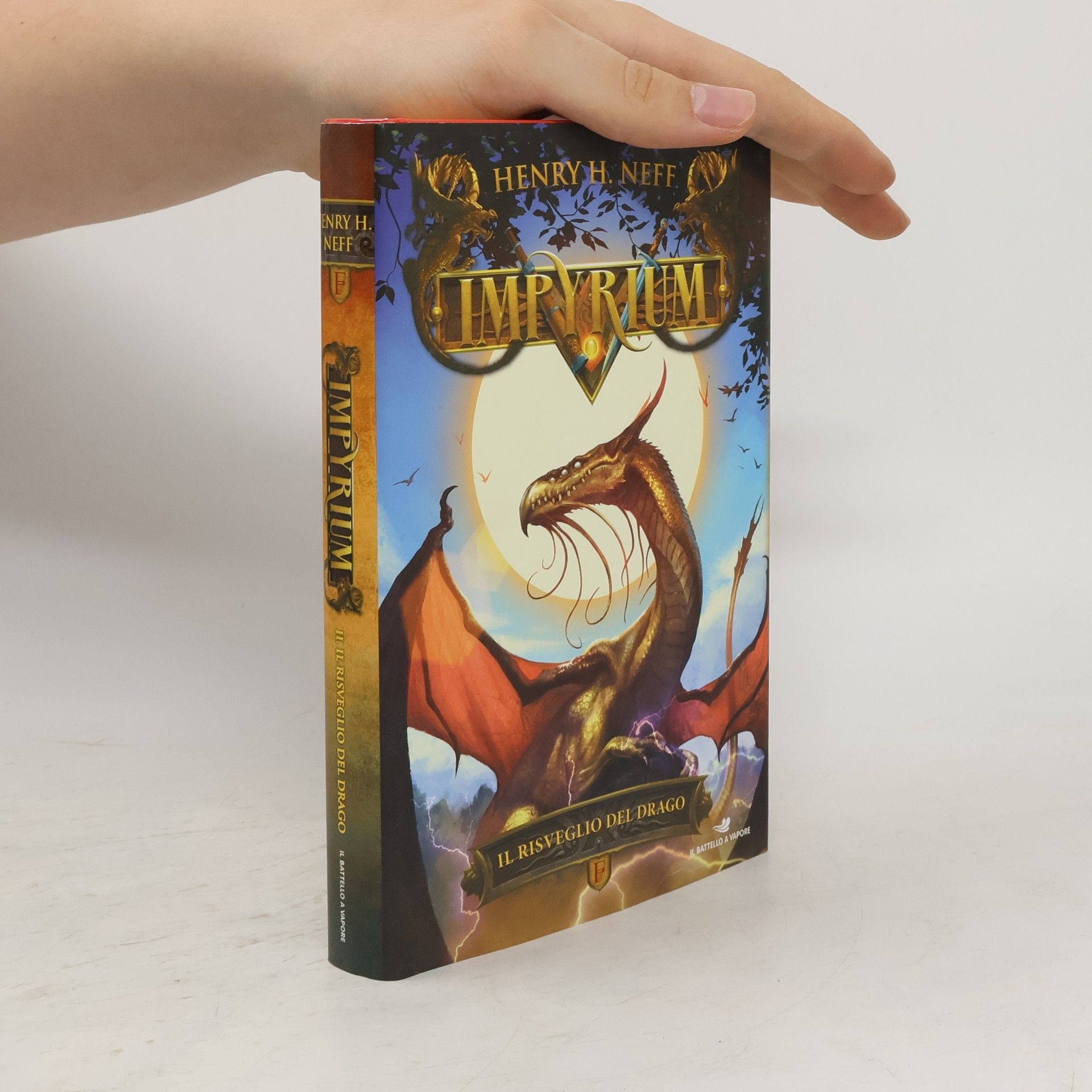 Henry H. Neff Il risveglio del drago. Impyrium