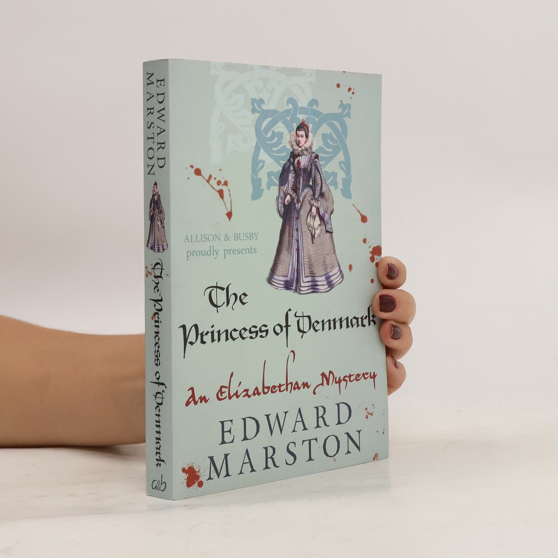 Edward Marston The Princess of Denmark