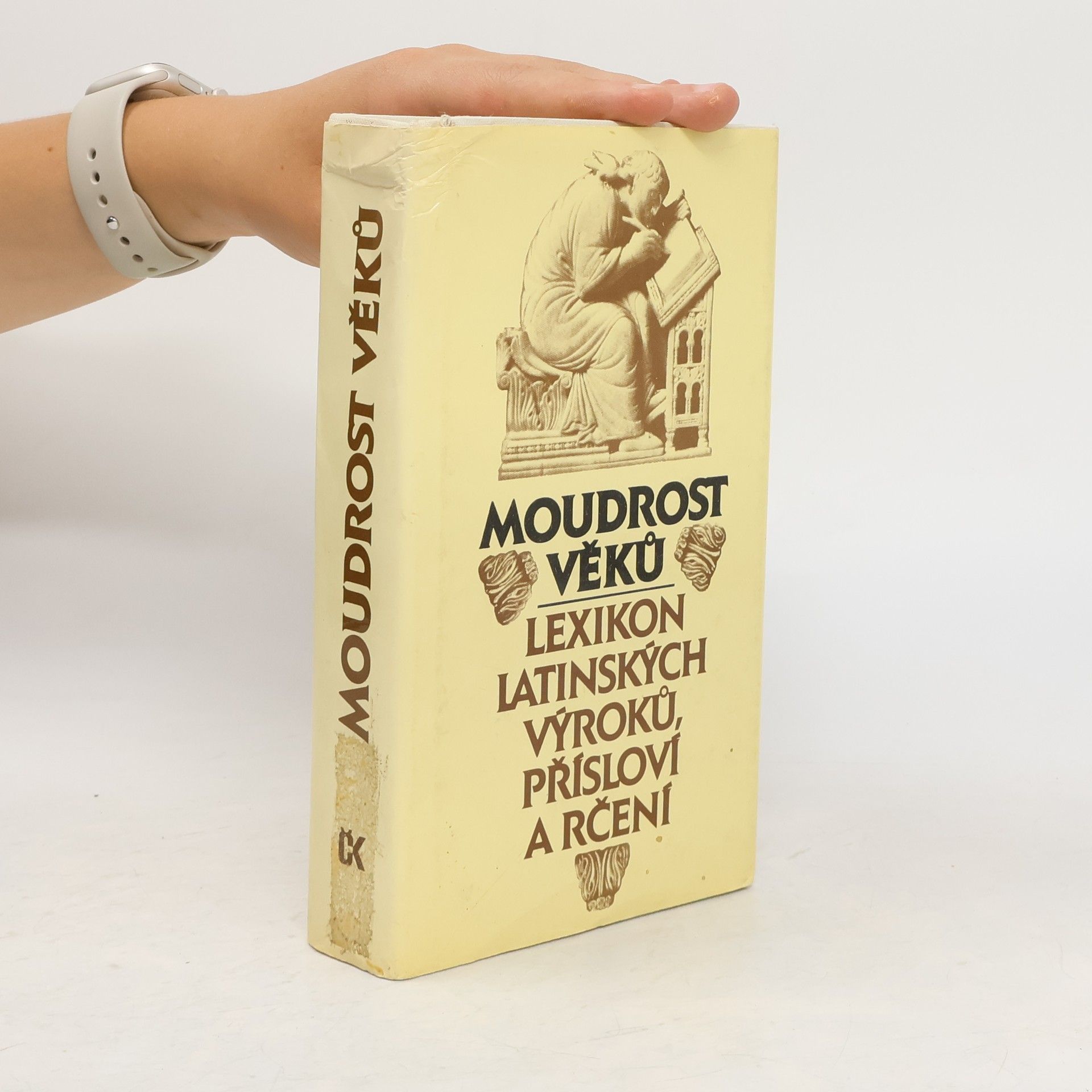 Eva Kuťáková Moudrost věků. Lexikon latinských výroků, přísloví a rčení