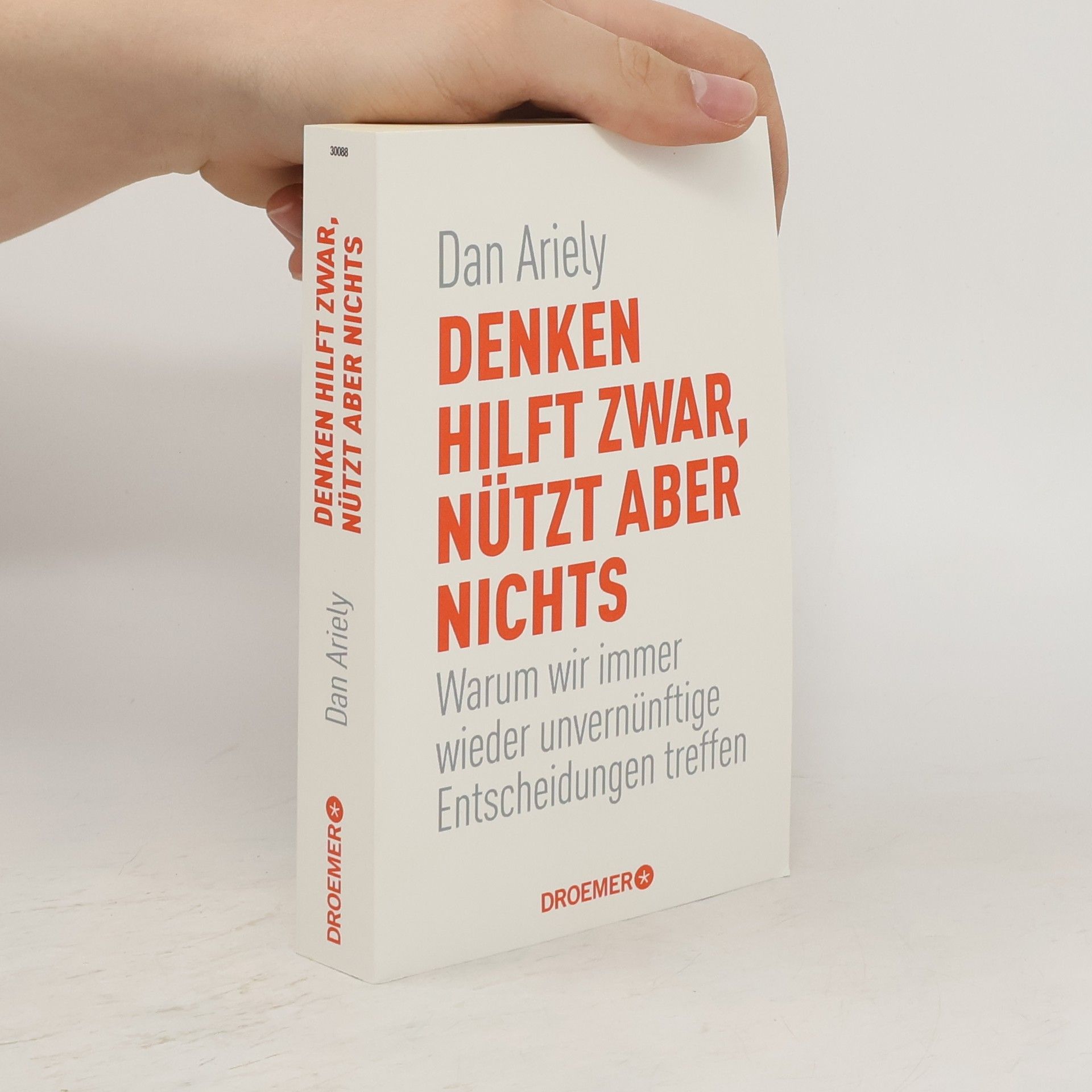 Dan Ariely Denken hilft zwar, nützt aber nichts