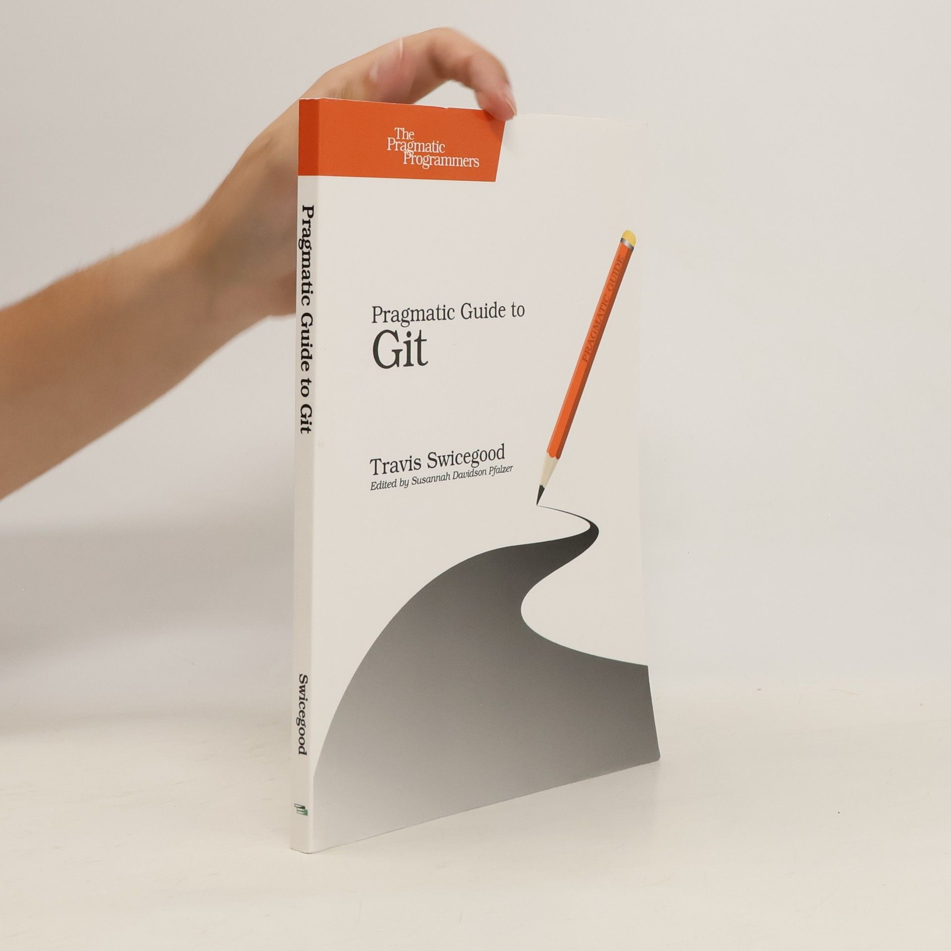 Travis Swicegood Pragmatic Guide to Git