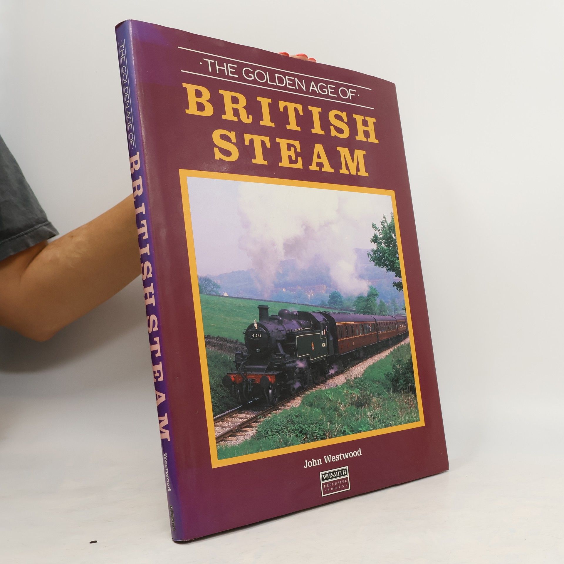 John Norton Westwood The Golden Age of British Steam