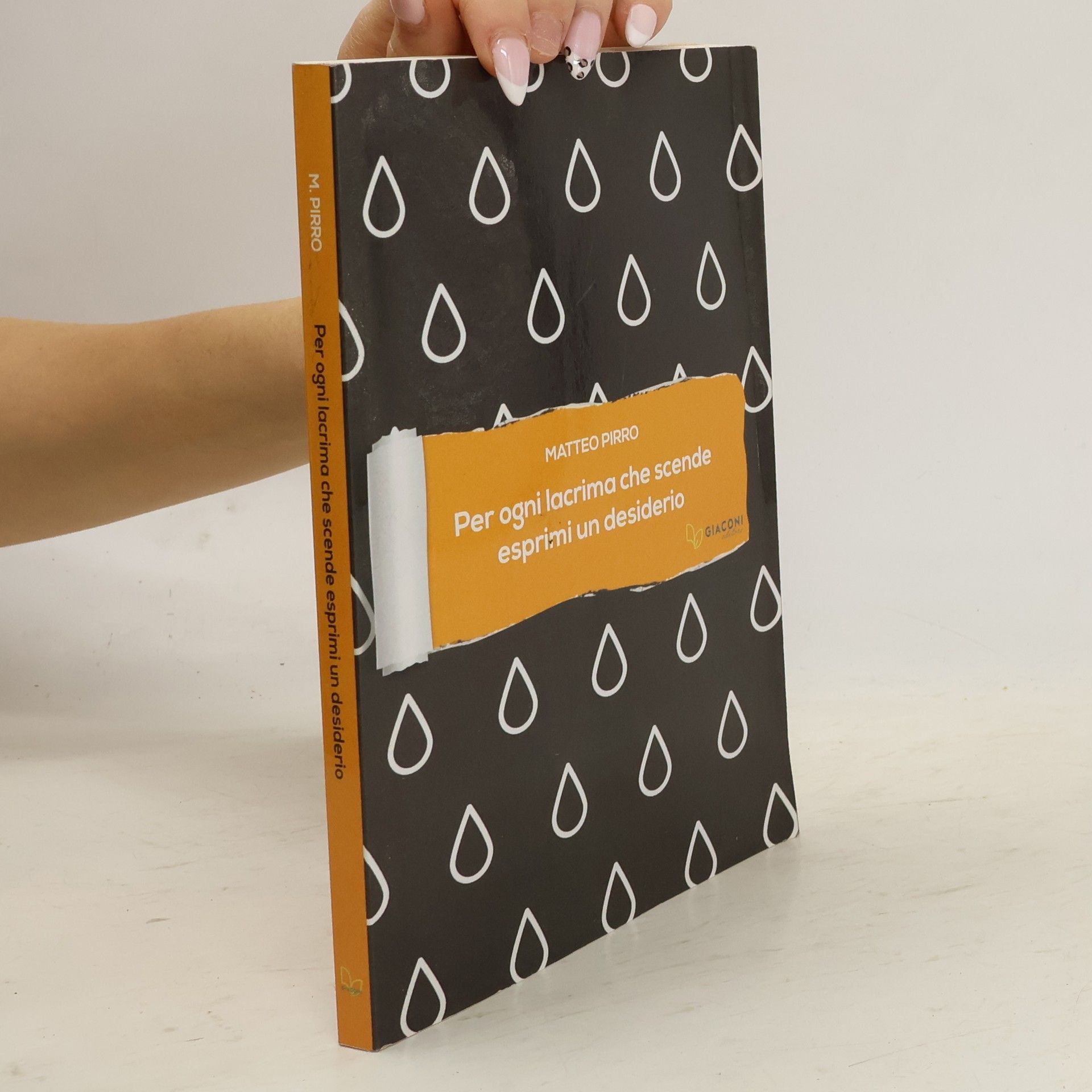 Matteo Pirro Per ogni lacrima che scende esprimi un desiderio