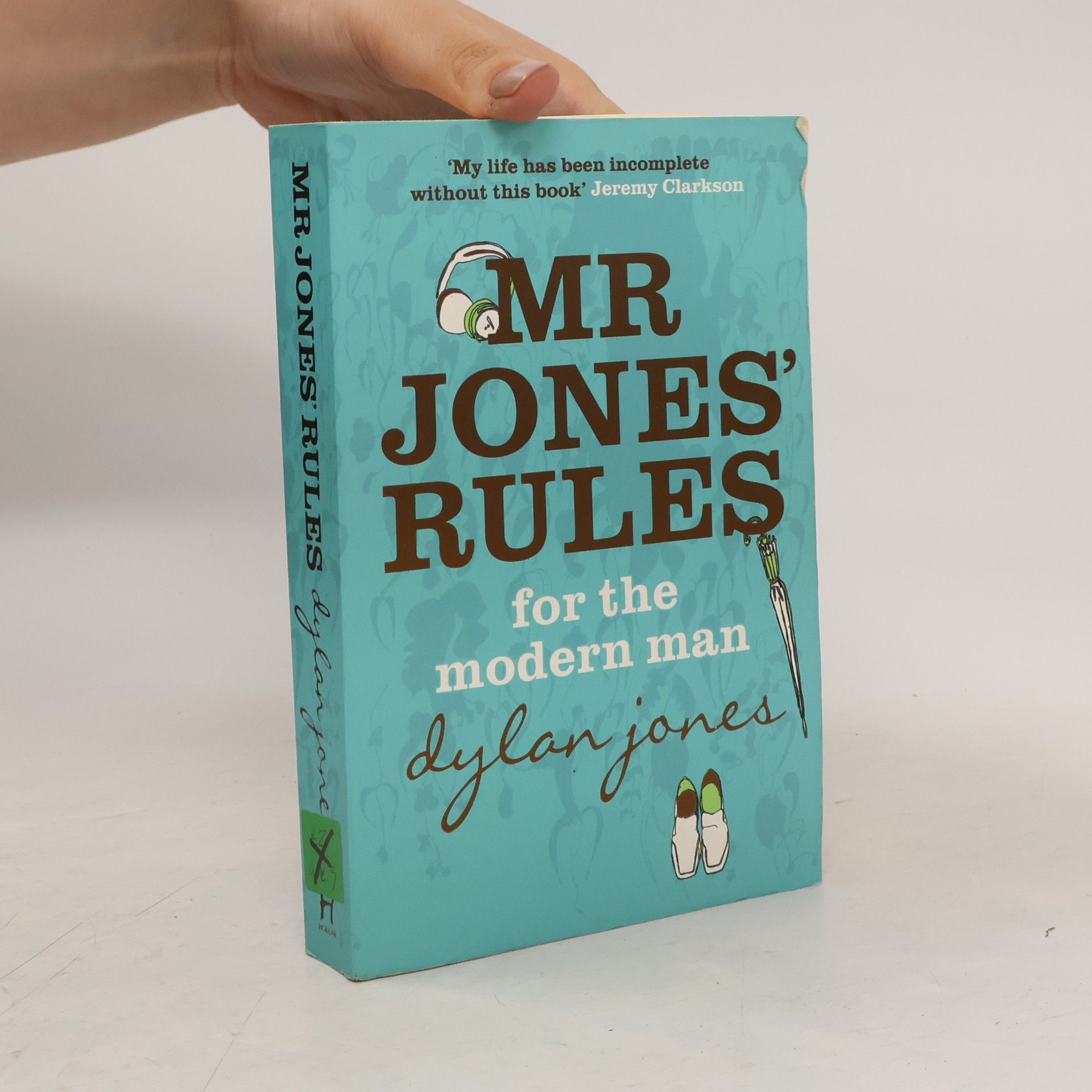 Dylan H. Jones Mr Jones' Rules for the Modern Man