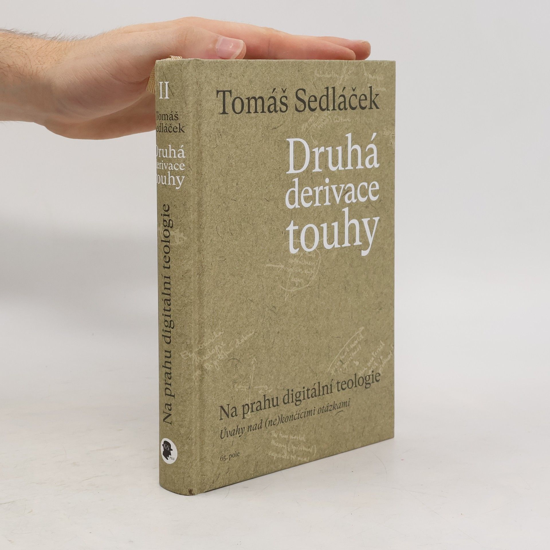 Tomáš Sedláček Druhá derivace touhy. Na prahu digitální teologie : úvahy nad (ne)končícími otázkami