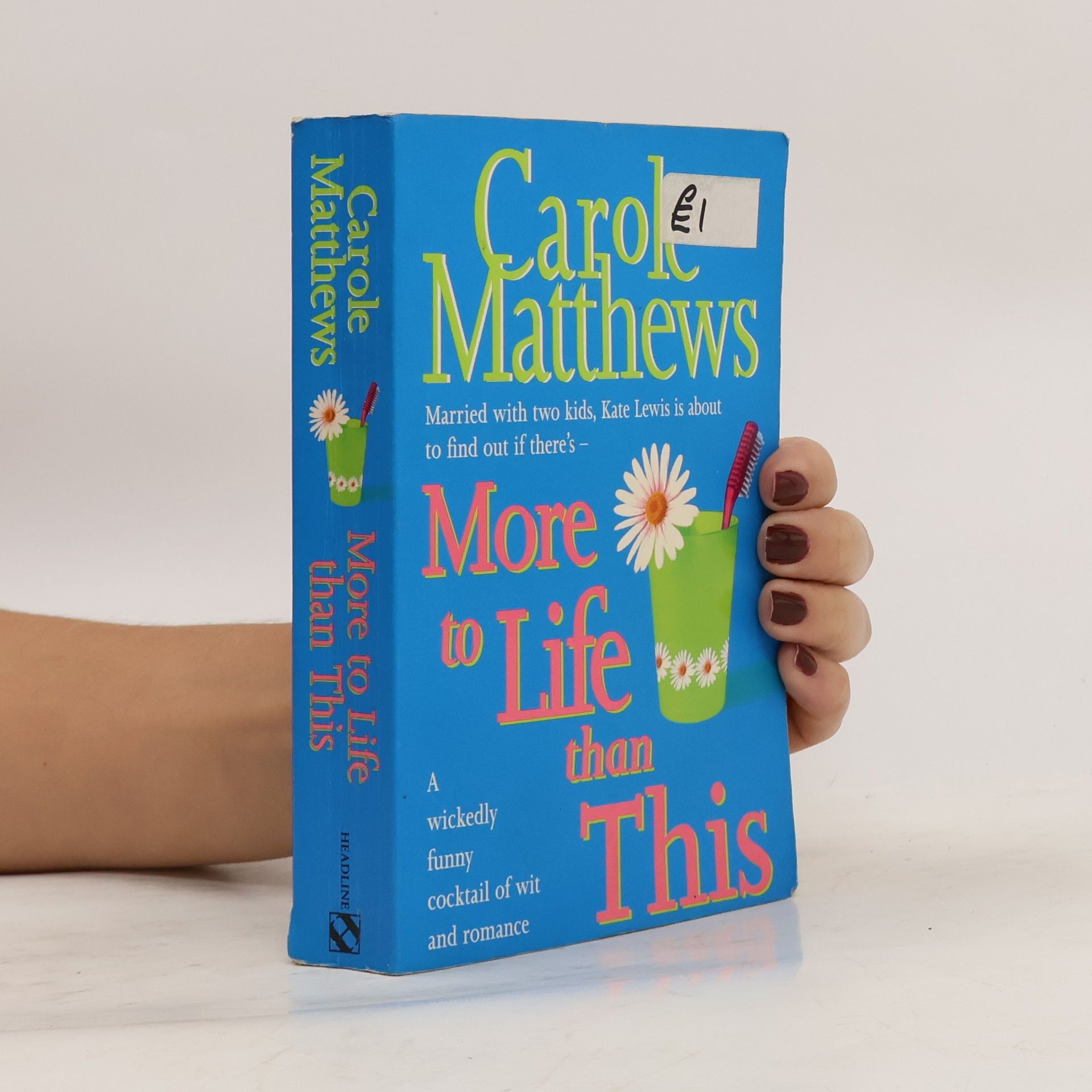 Carole Matthews More to Life Than this