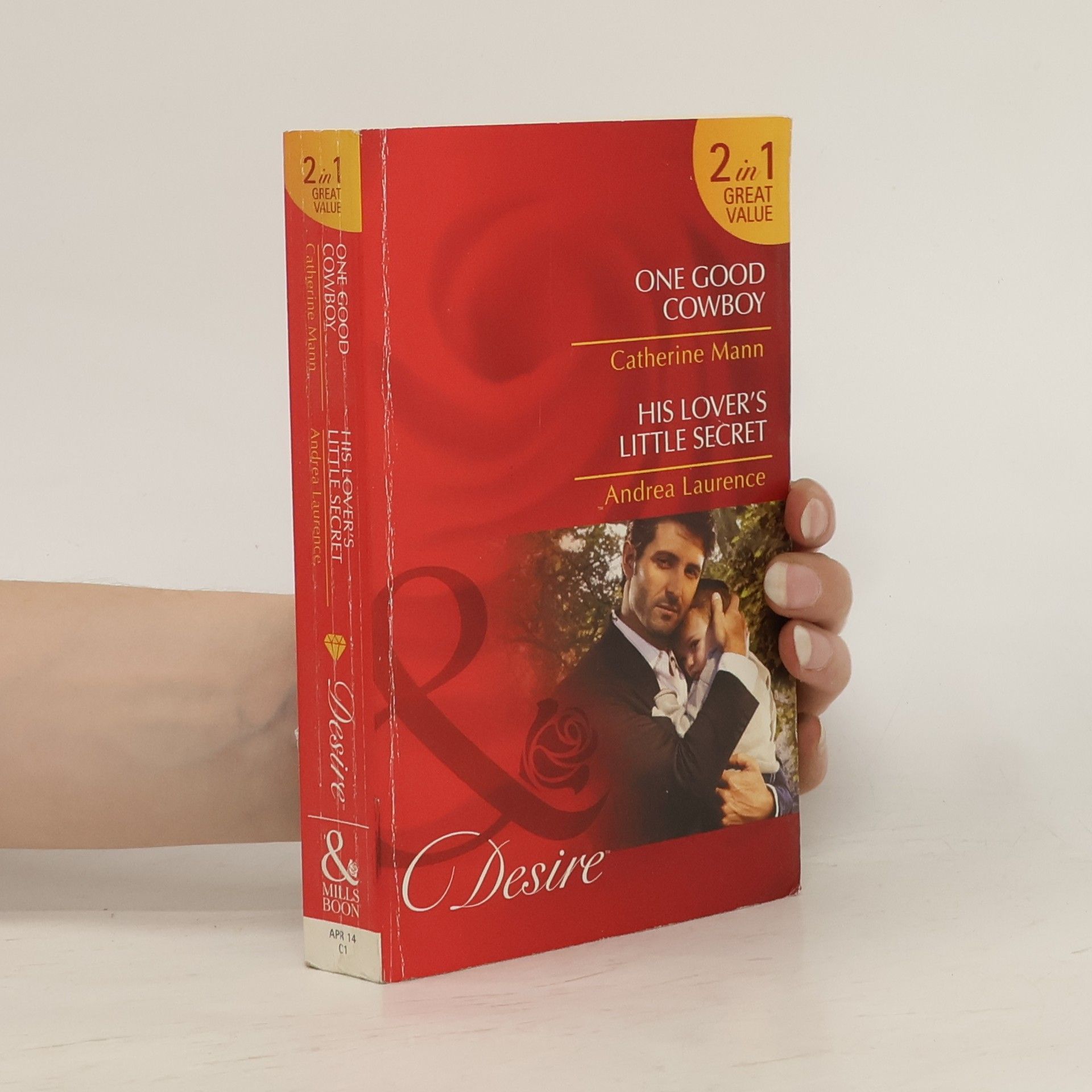 Catherine Mann One Good Cowboy. His Lover's Little Secret