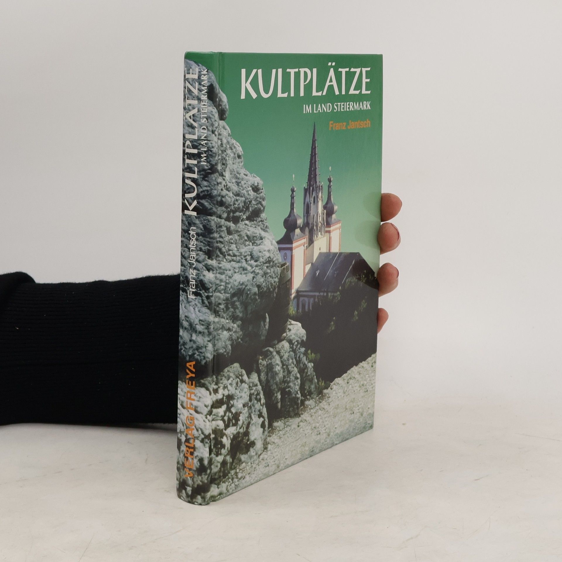 Franz Jantsch Kultplätze im Land Steiermark